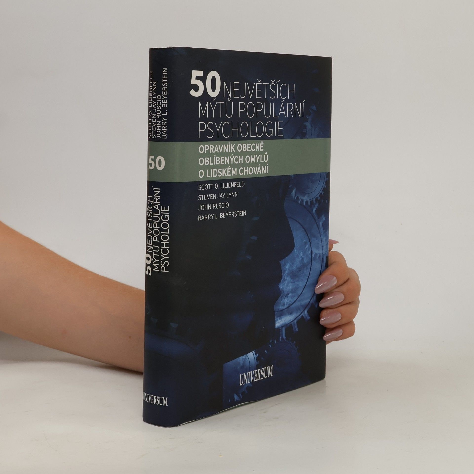 Scott O. Lilienfeld 50 největších mýtů populární psychologie. Opravník obecně oblíbených omylů o lidském chování