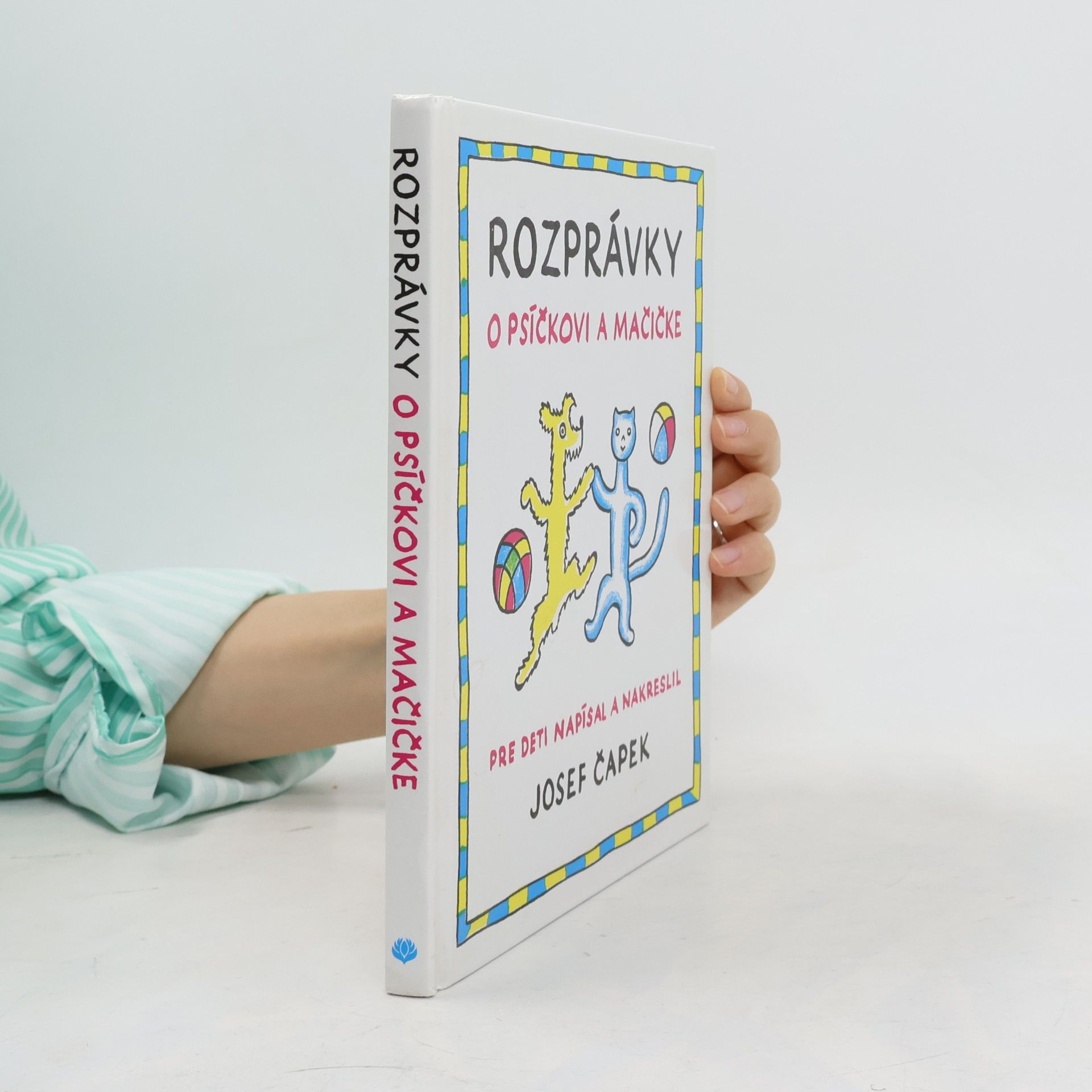 Josef Čapek Rozprávky o psíčkovi a mačičke