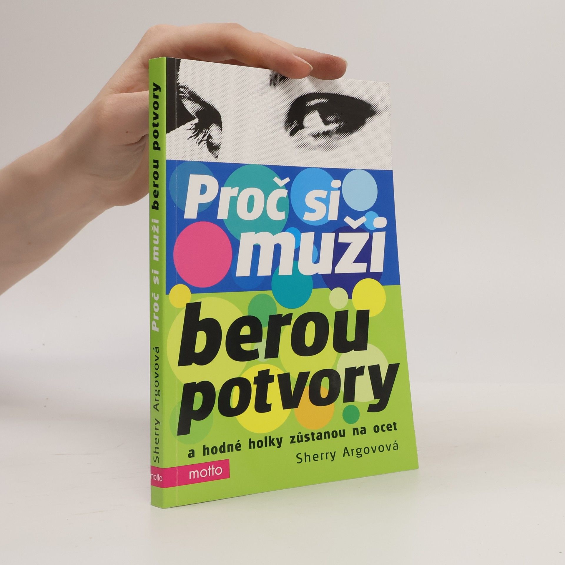 Sherry Argov Proč si muži berou potvory a hodné holky zůstanou na ocet
