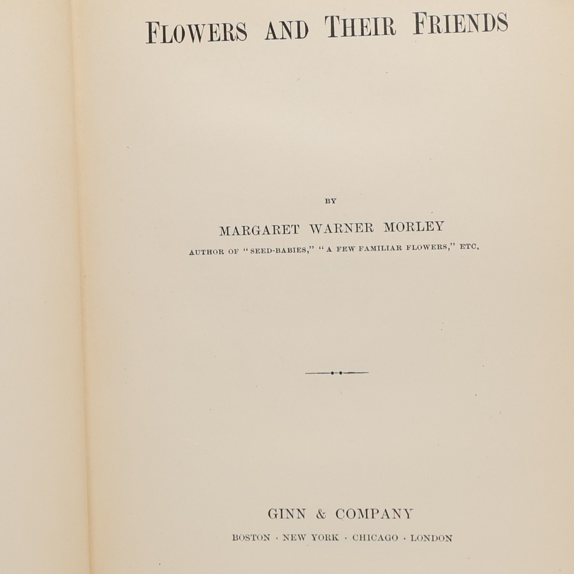 Margaret Warner Morley Flowers and Their Friends