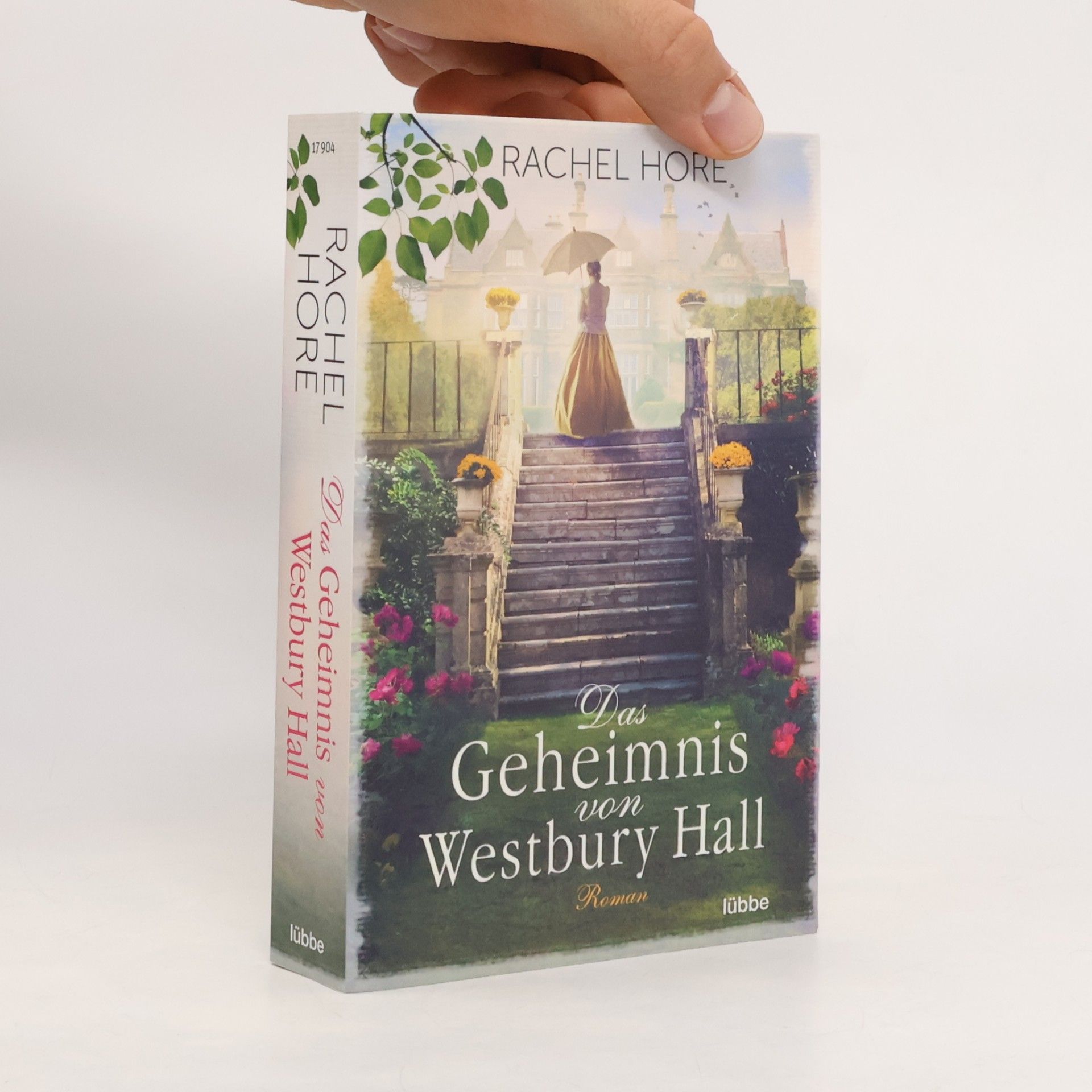 Rachel Hore Das Geheimnis von Westbury Hall