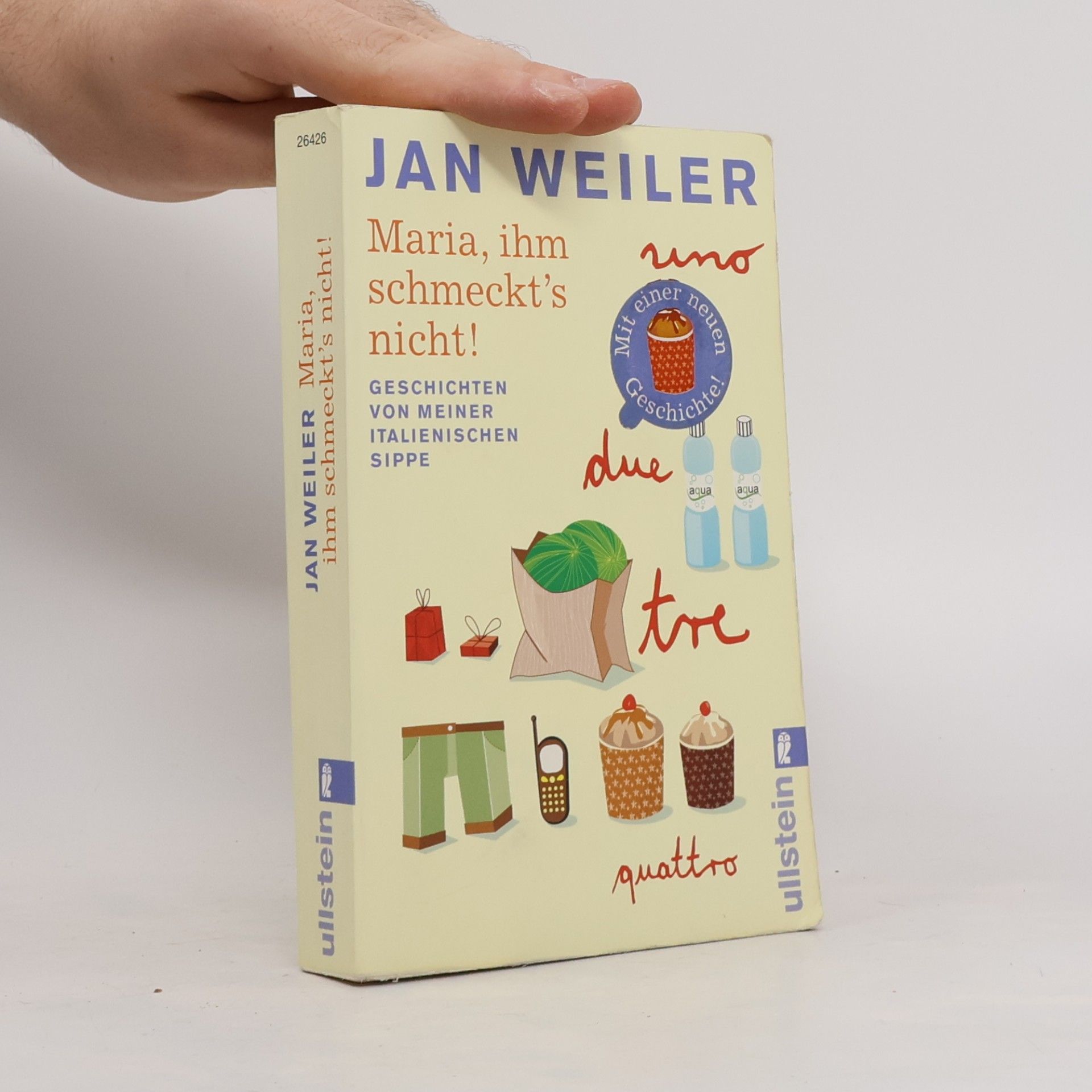 Jan Weiler Maria, ihm schmeckt's nicht!