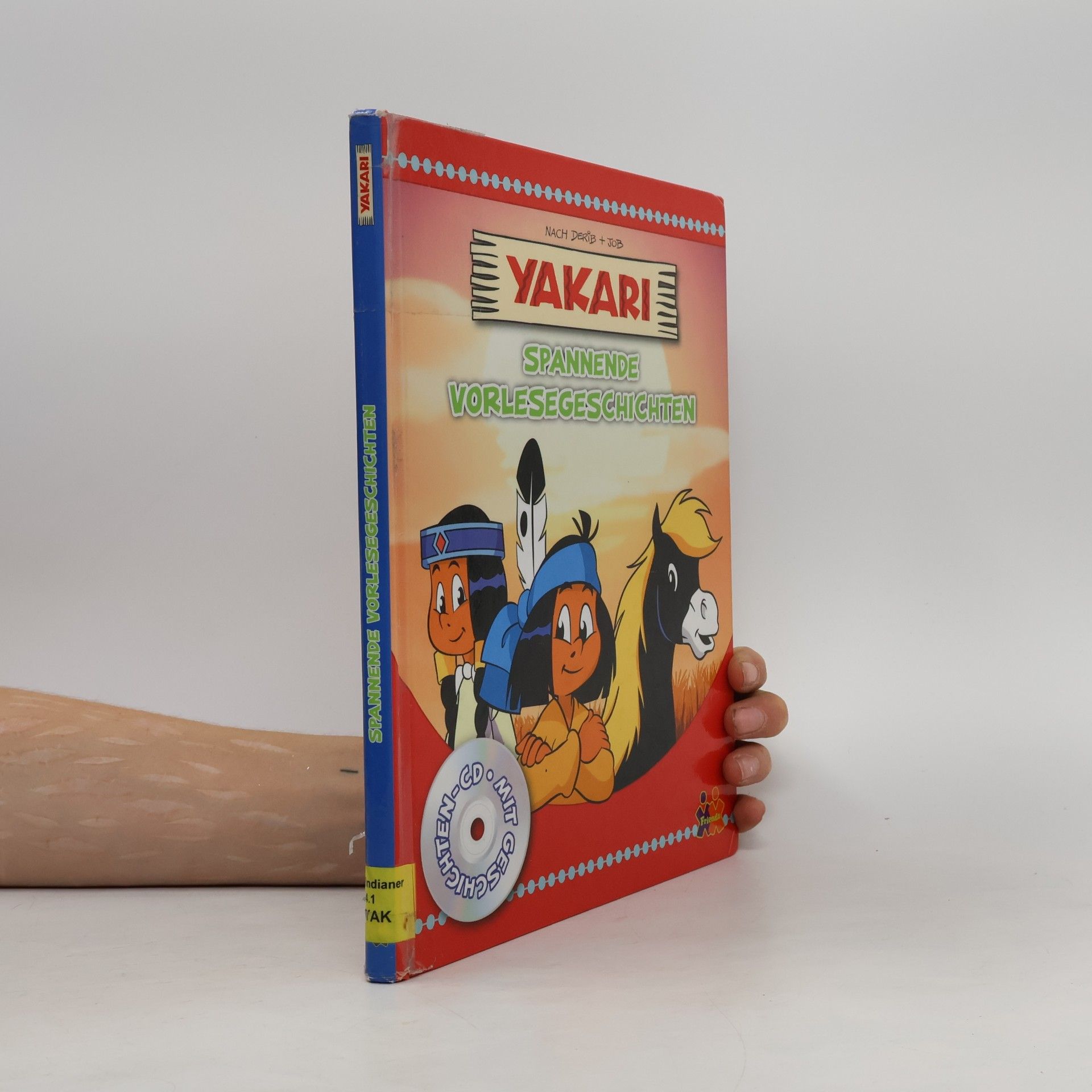 Derib Yakari - Spannende Vorlesegeschichten