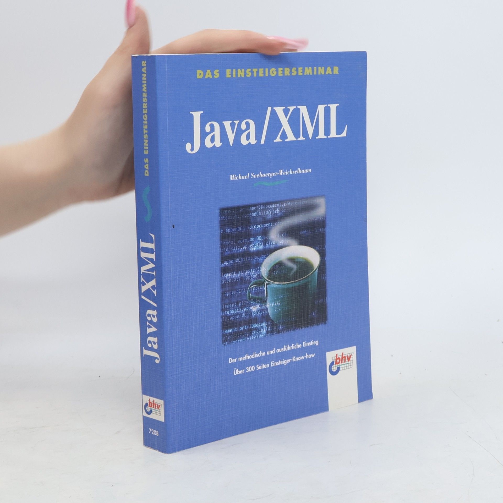 Michael Seeboerger Weichselbaum Das Einsteigerseminar Java/XML
