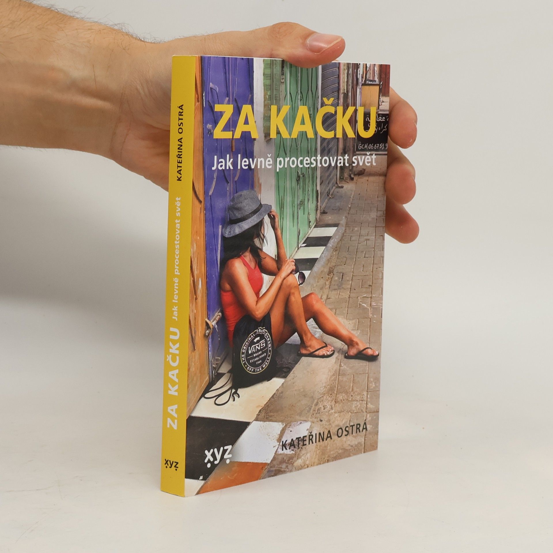 Kateřina Ostrá Za Kačku. Jak levně procestovat svět
