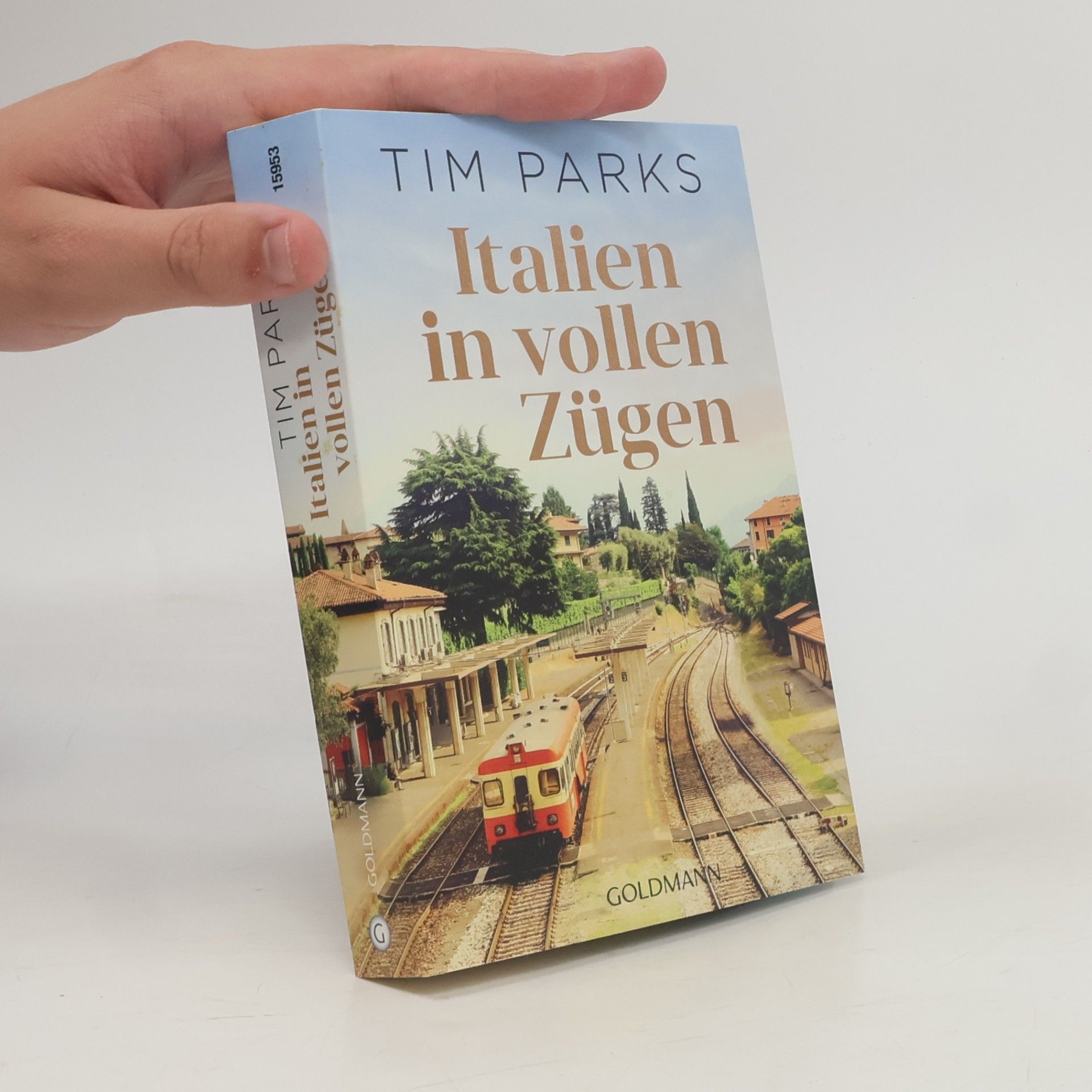 Tim Parks Italien in vollen Zügen