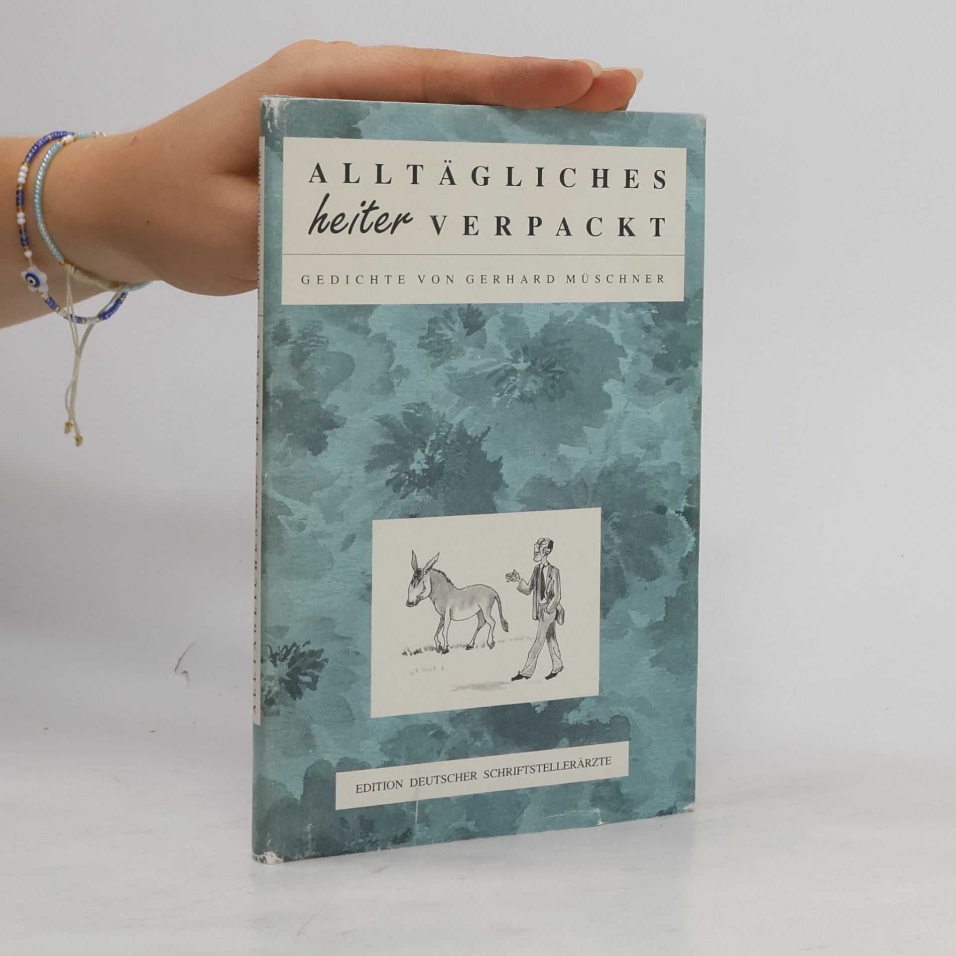 Gerhard Müschner Alltägliches heiter verpackt