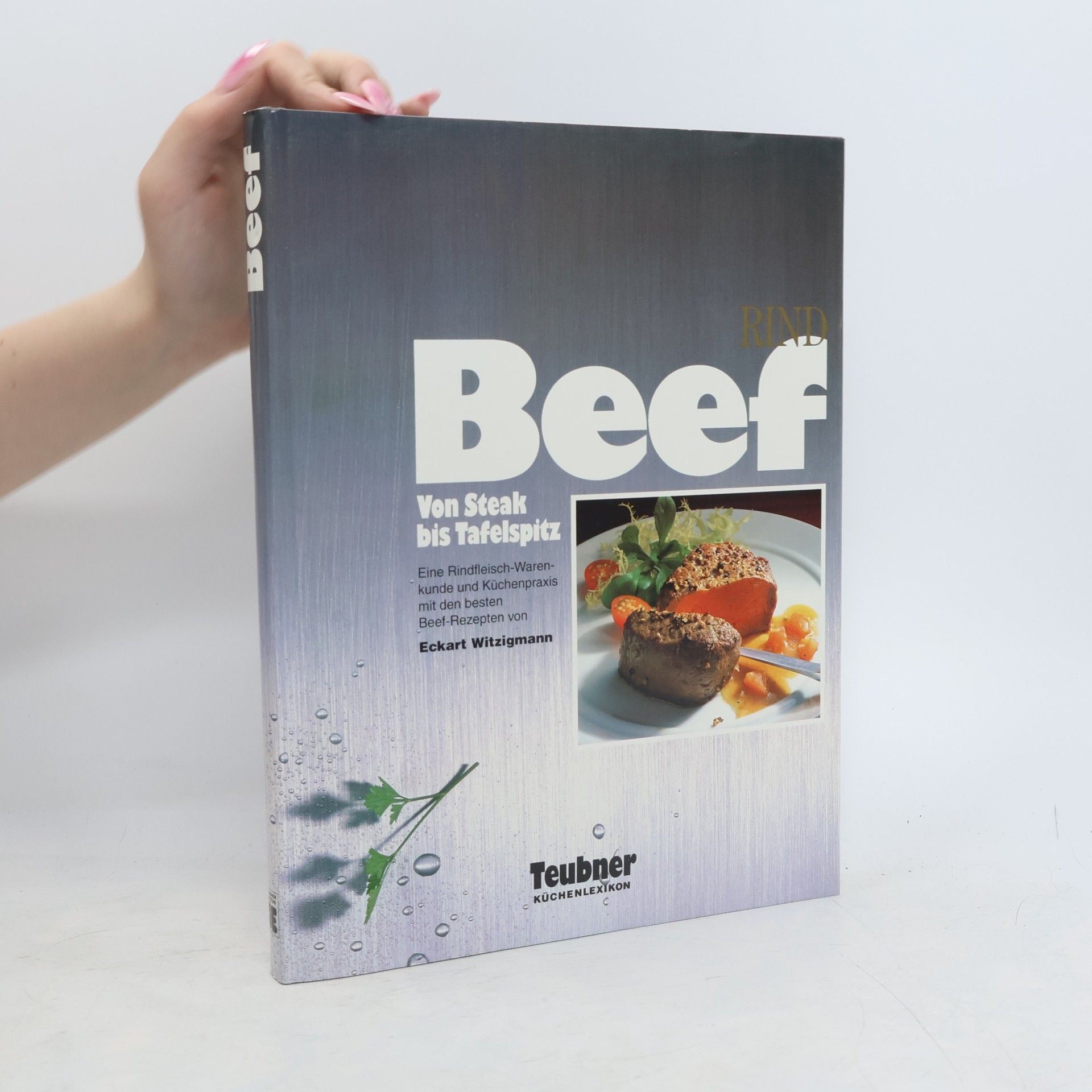 Eckart Witzigmann Beef Von Steak bis Tafelspitz