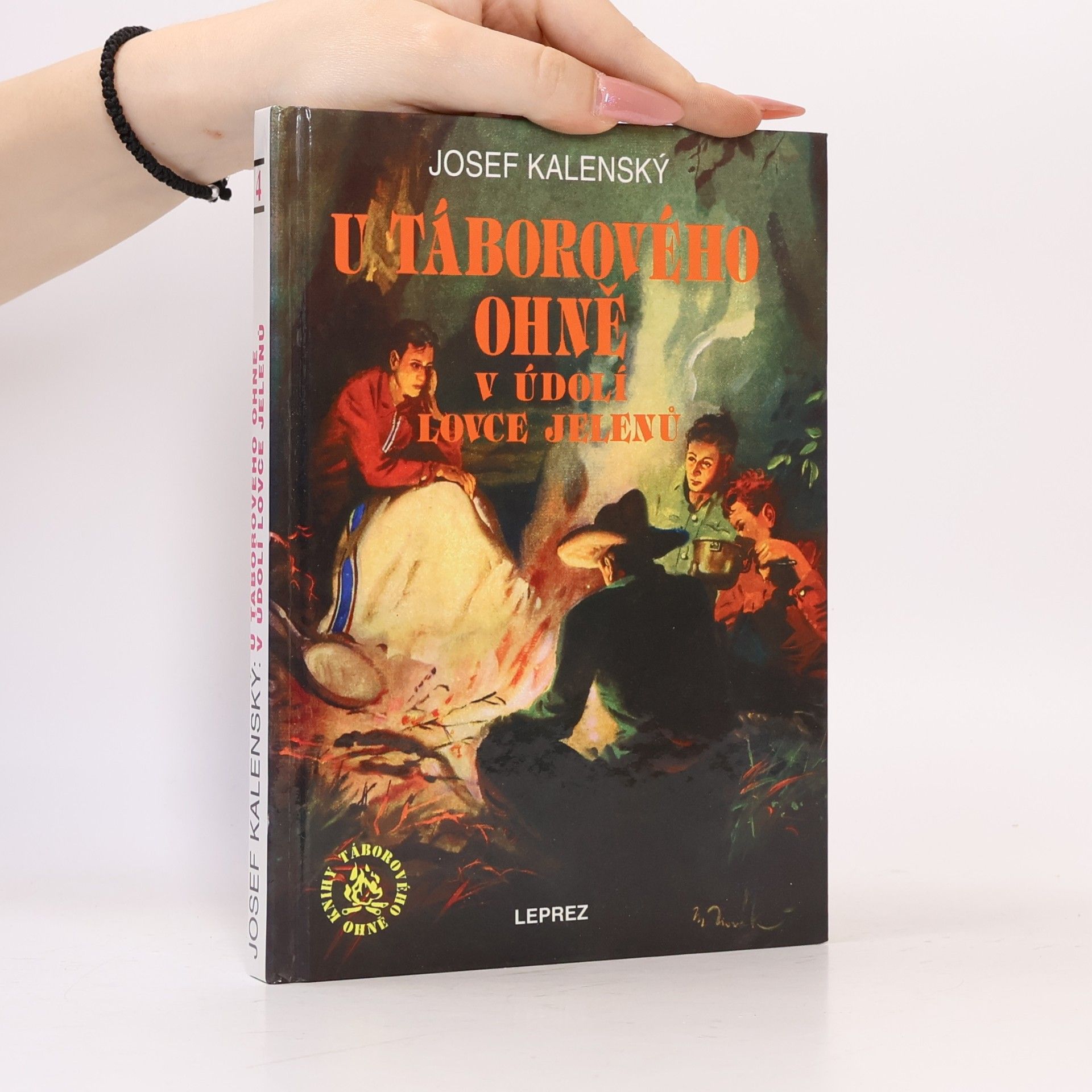 Josef Kalenský U táborového ohně v údolí Lovce jelenů