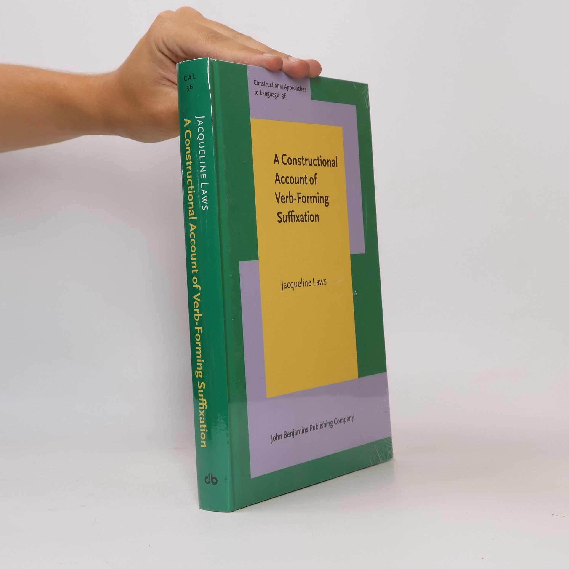 Jacqueline Laws Constructional Approaches to Language - 36: A Constructional Account of Verb-Forming Suffixation