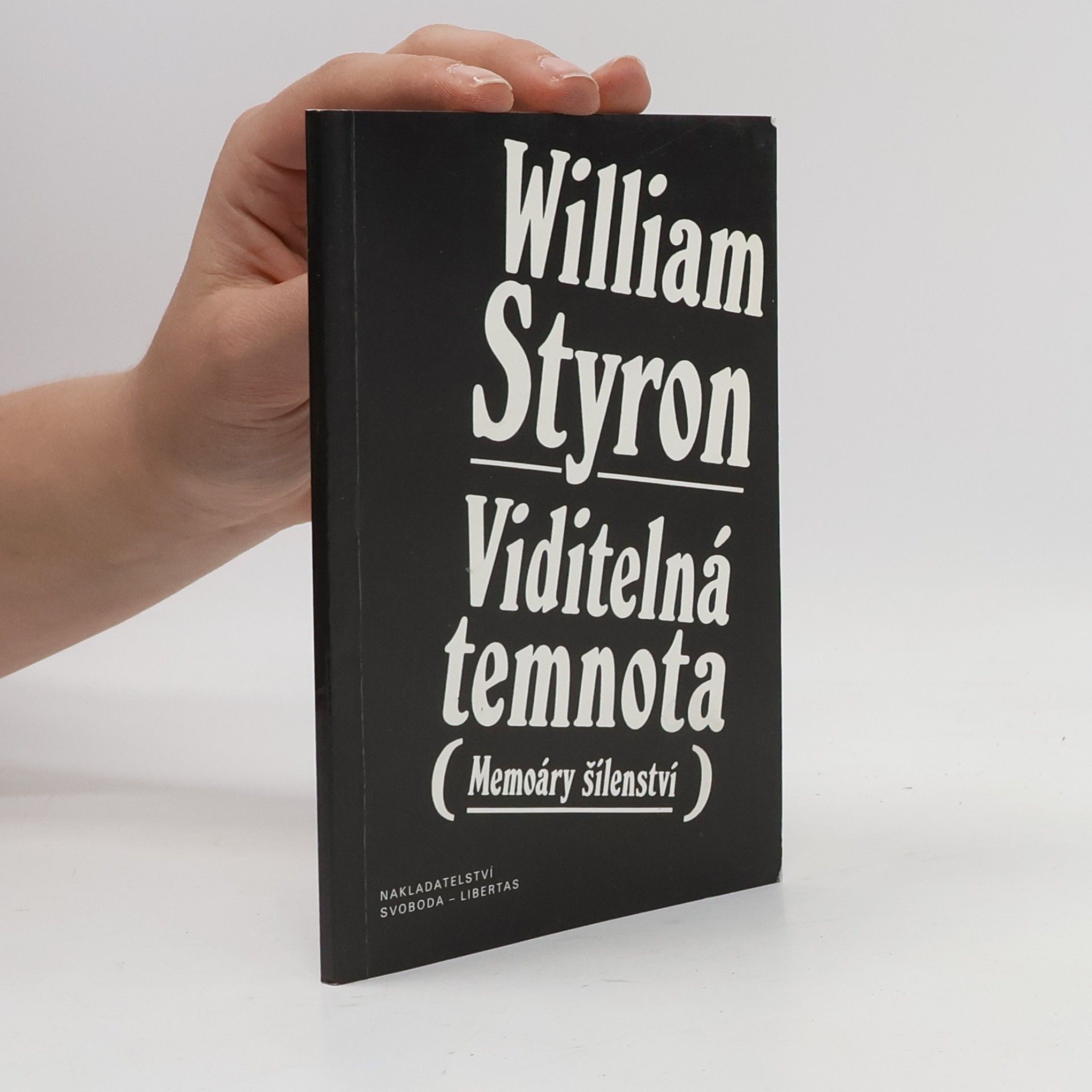 William Styron Viditelná temnota. Memoáry šílenství