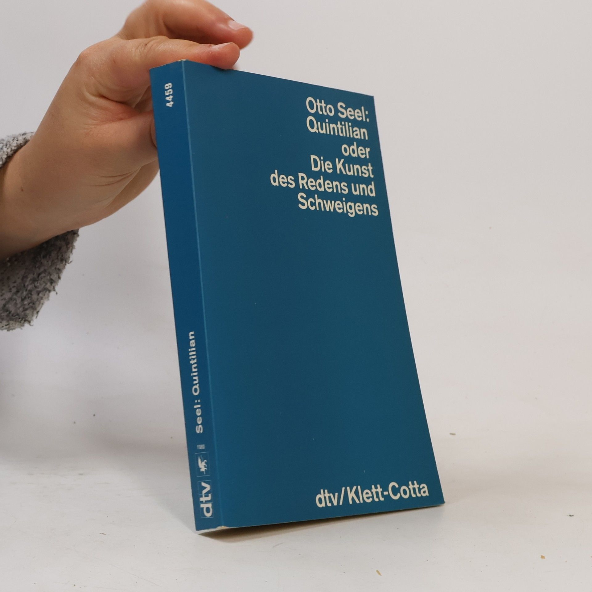 Otto Seel Quintilian oder die Kunst des Redens und Schweigens