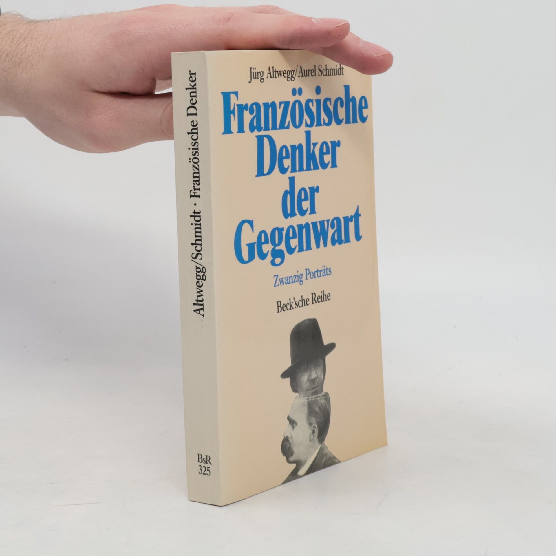 Aurel Schmidt Französische Denker der Gegenwart. Zwanzig Porträts.