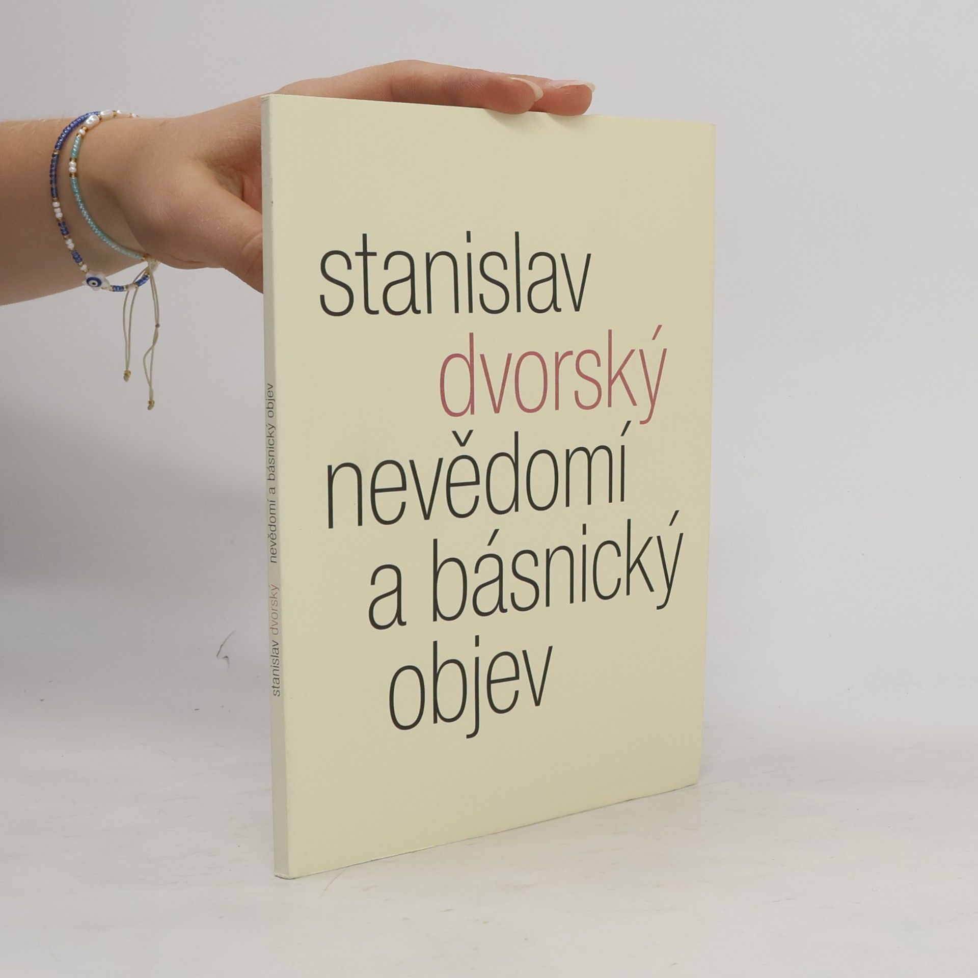 Stanislav Dvorský Nevědomí a básnický objev