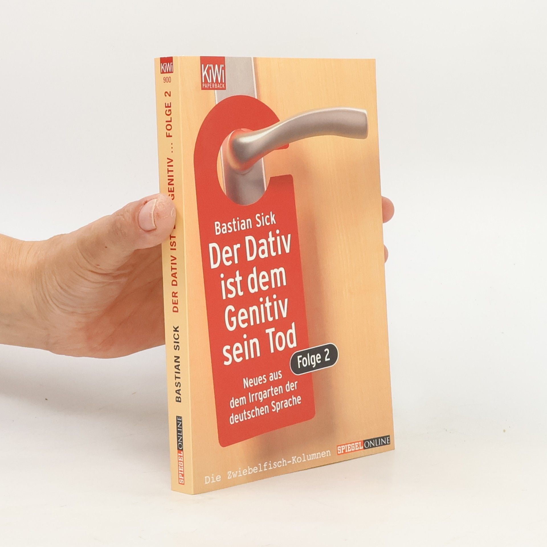 Bastian Sick Der Dativ ist dem Genitiv sein Tod. Folge 2, Neues aus dem Irrgarten der deutschen Sprache