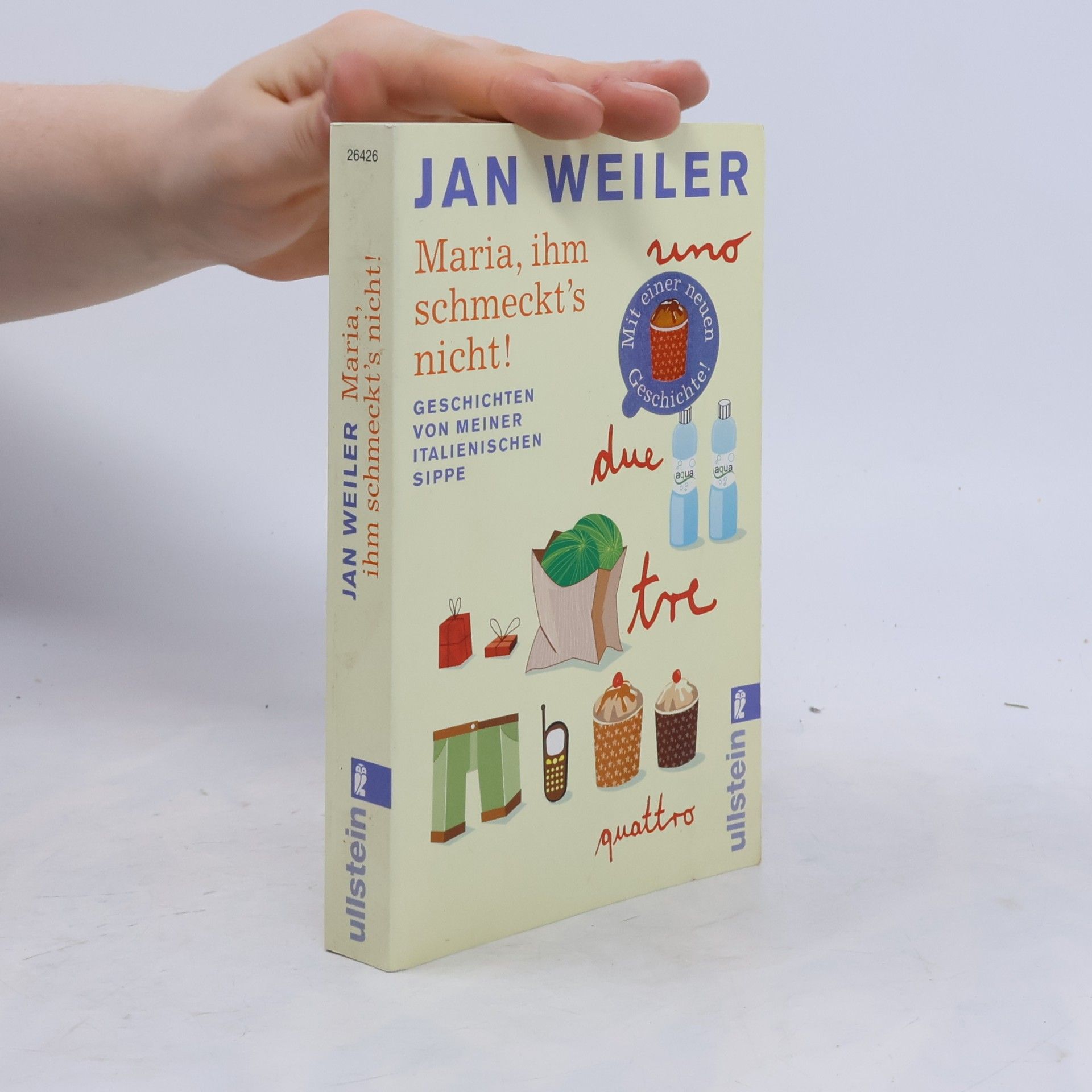 Jan Weiler Maria, ihm schmeckt's nicht!