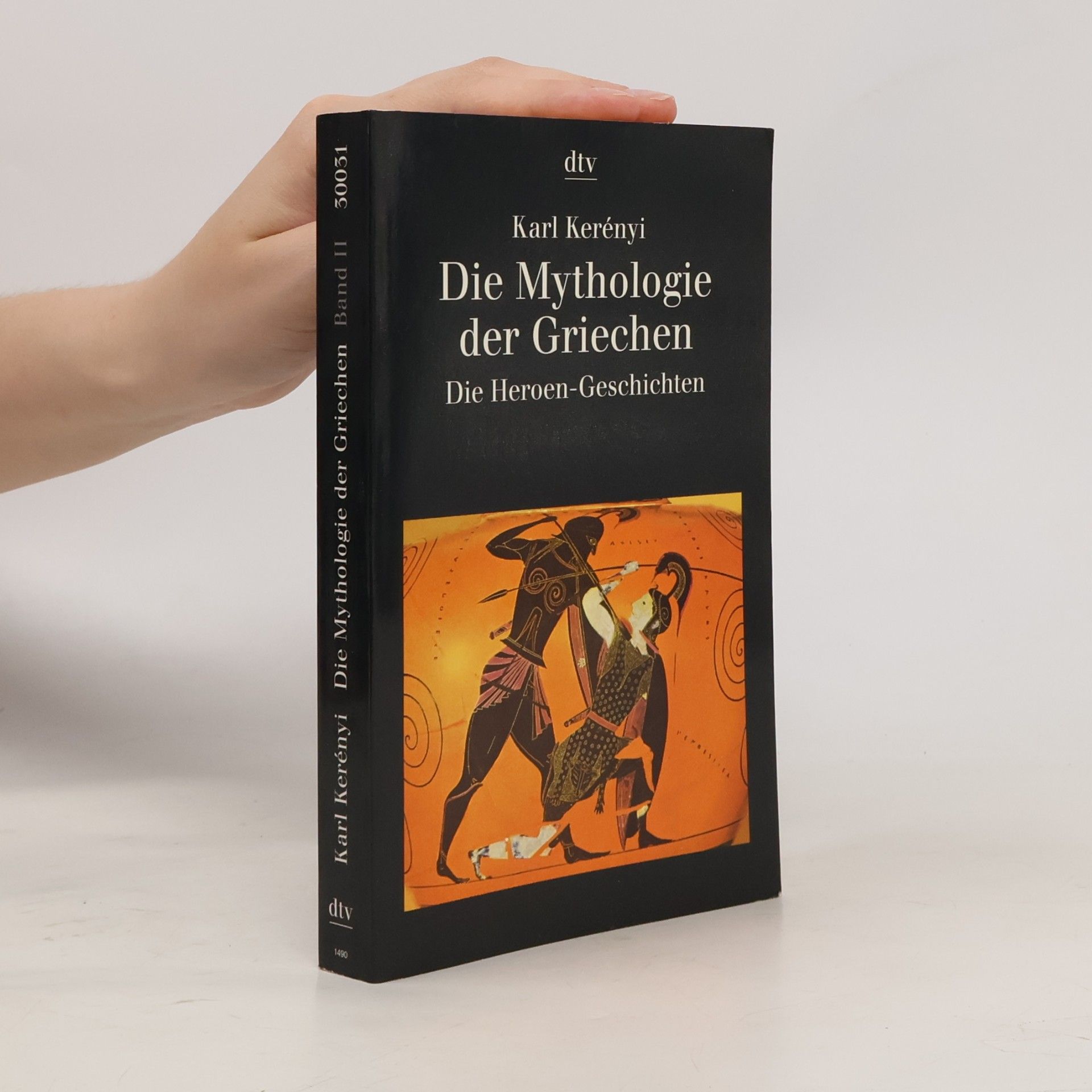 Karl Kerényi Die Mythologie der Griechen 2. Die Heroen-Geschichten