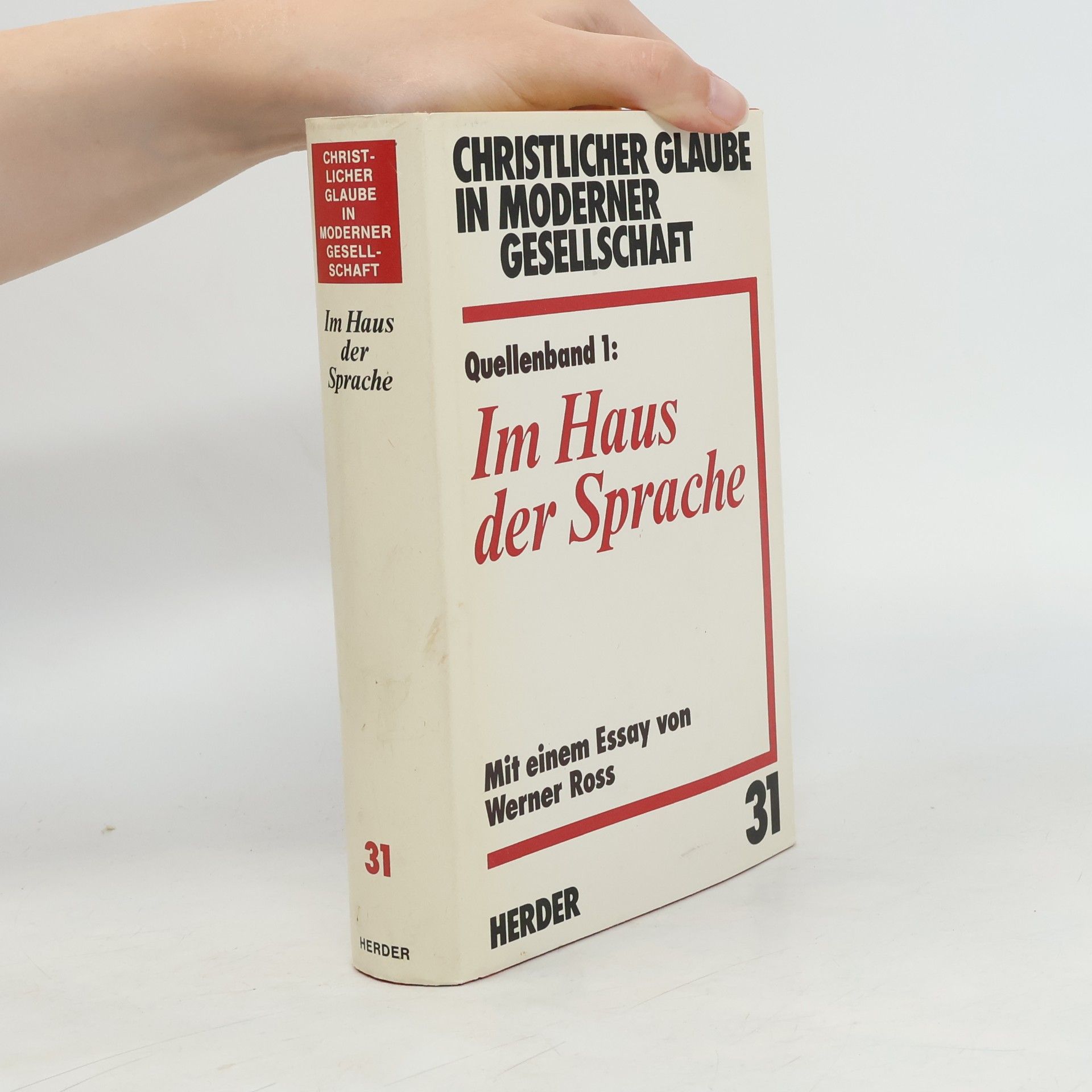 Christlicher Glaube in Moderner Gesellschaft - 31: Im Haus der Sprache