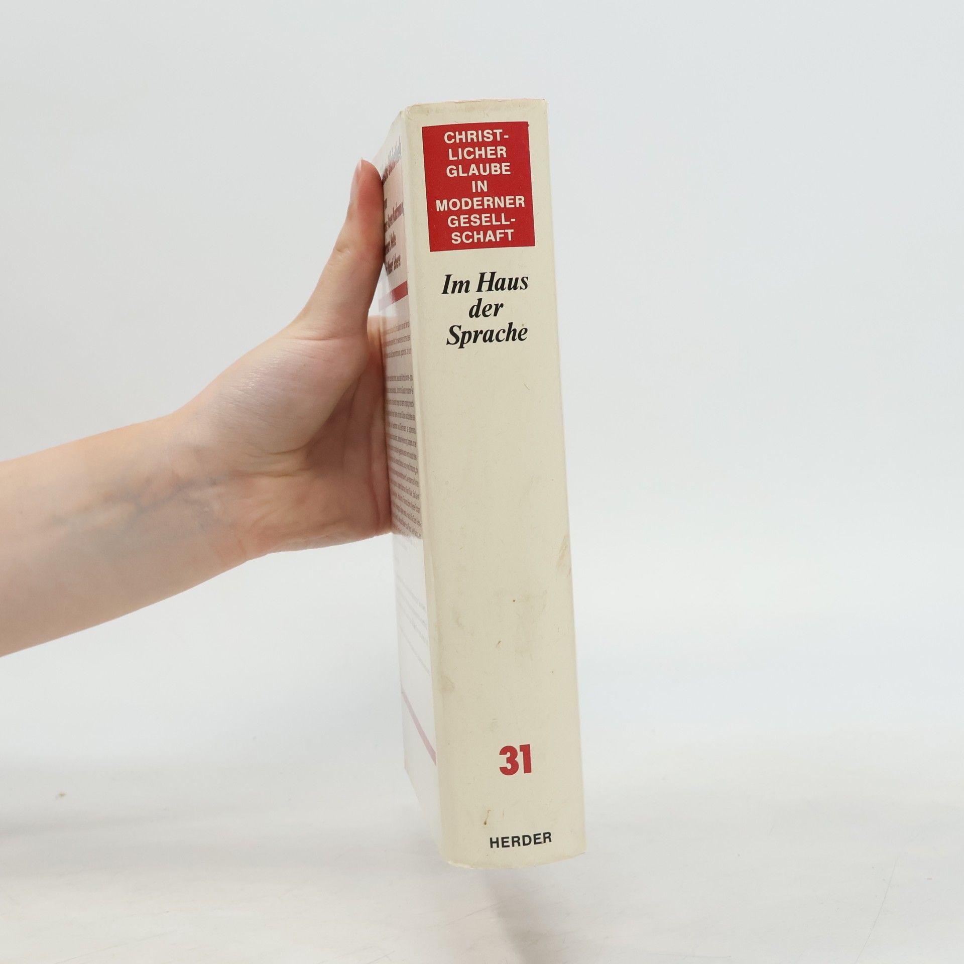 Werner Ross Christlicher Glaube in Moderner Gesellschaft - 31: Im Haus der Sprache
