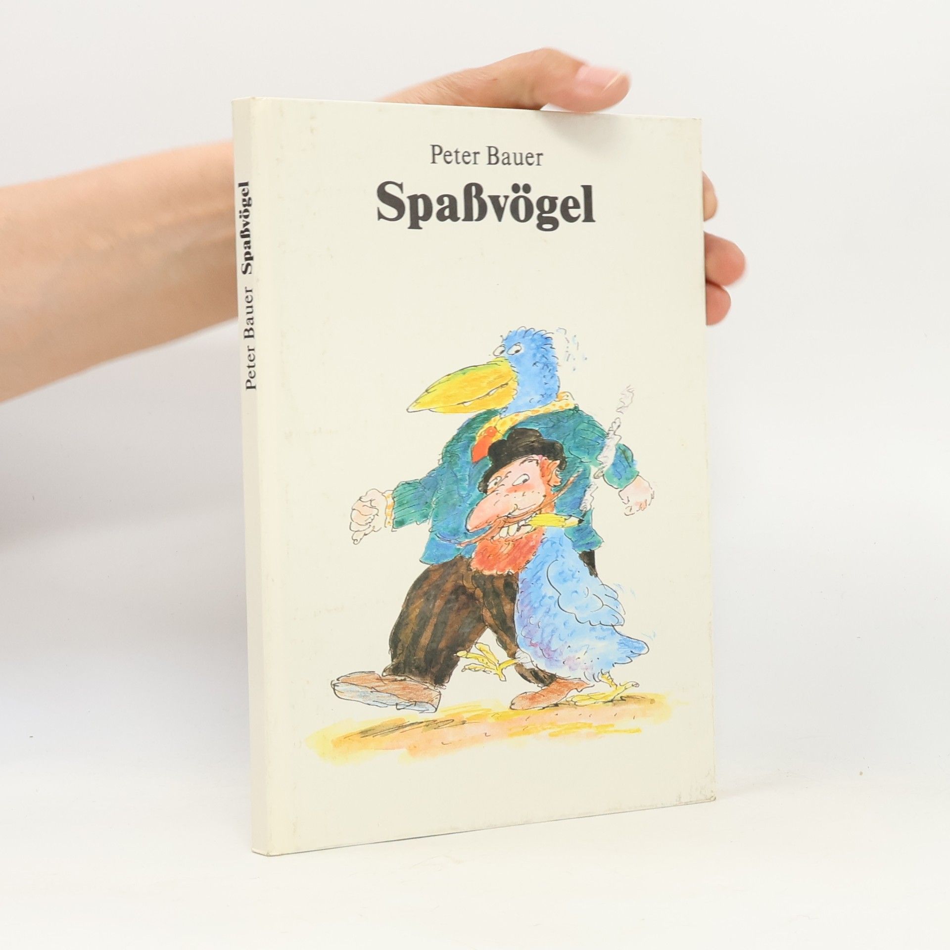 Peter Bauer Spaßvögel