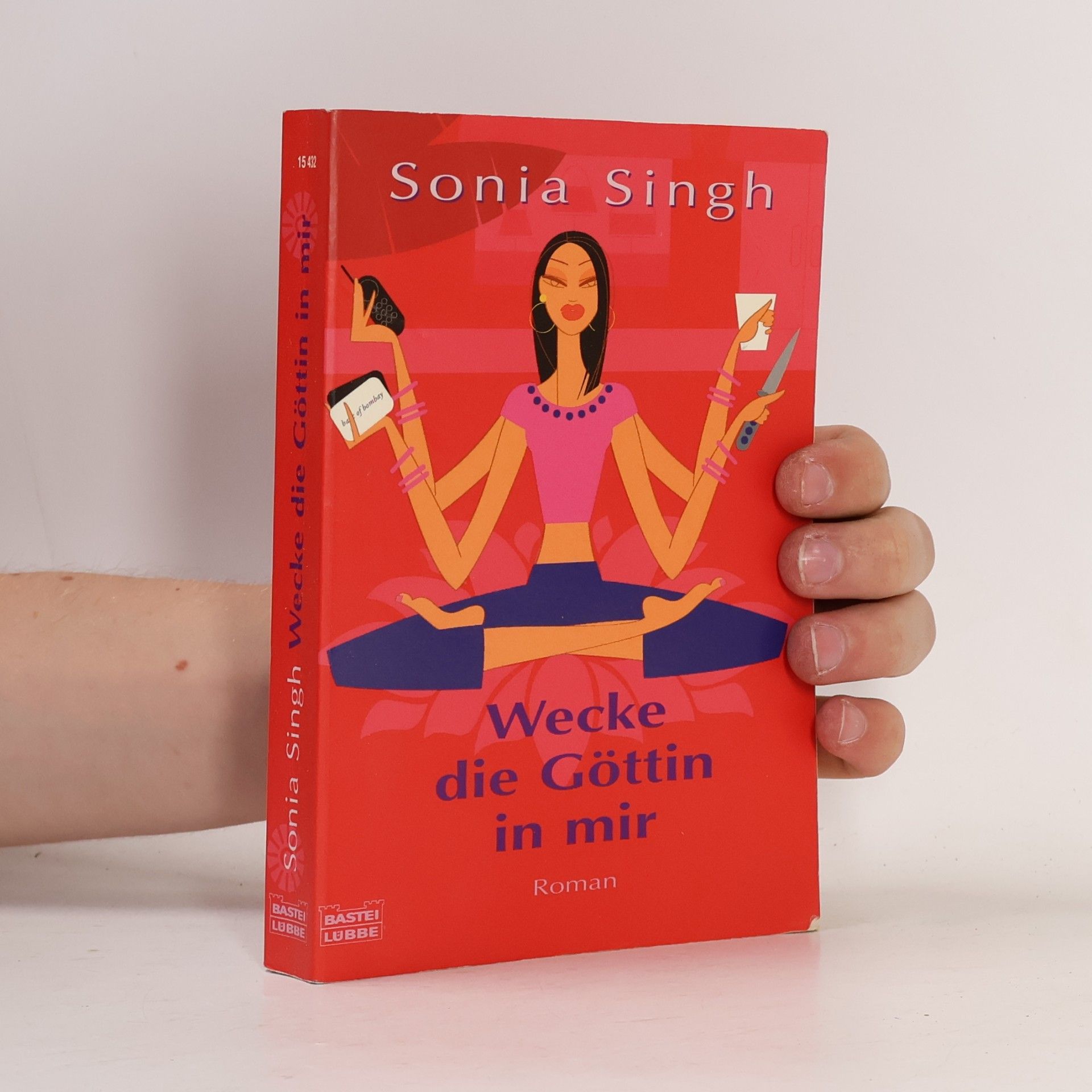 Sonia Singh Wecke die Göttin in mir