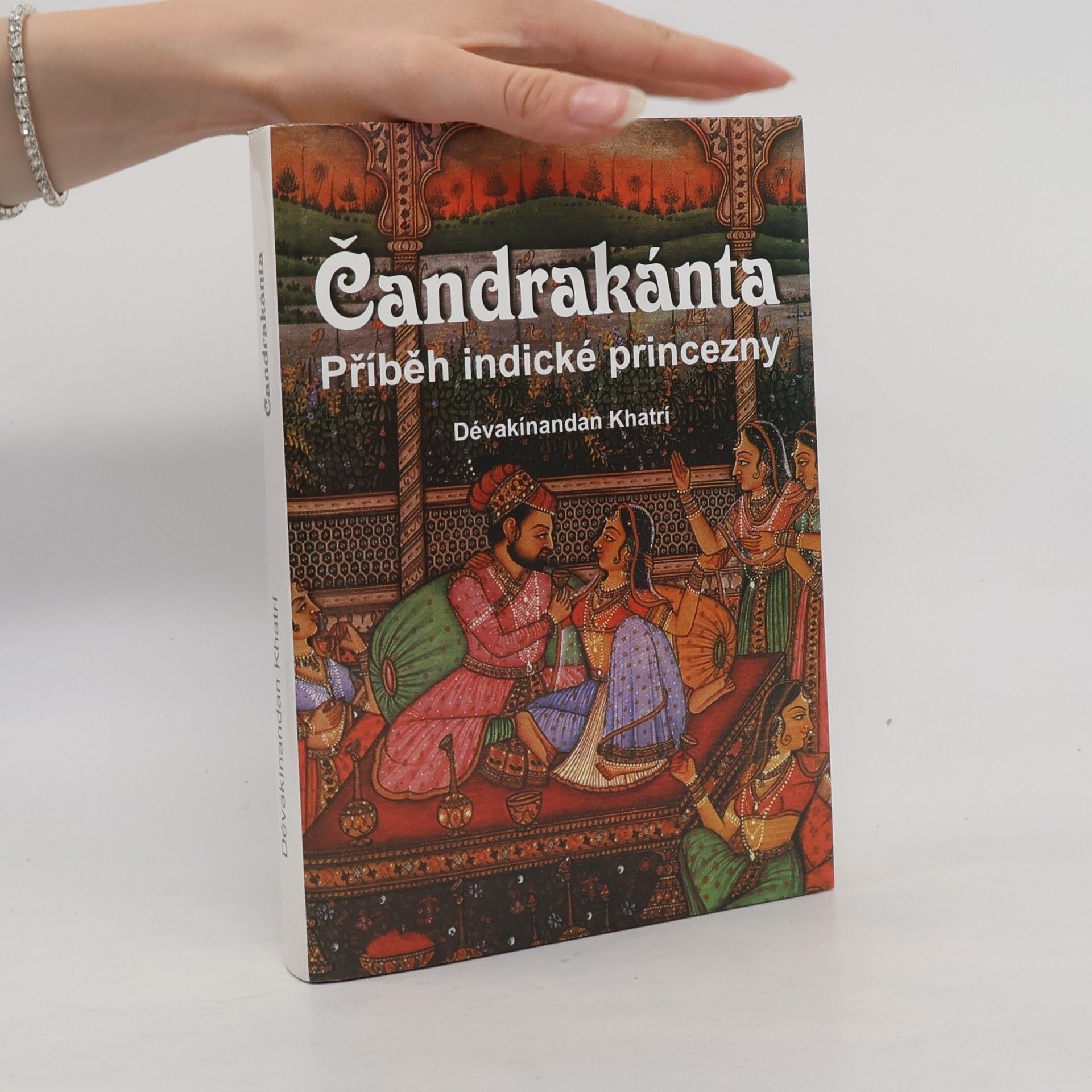 Dévakínandan Khatrí Čandrakánta : [příběh indické princezny]