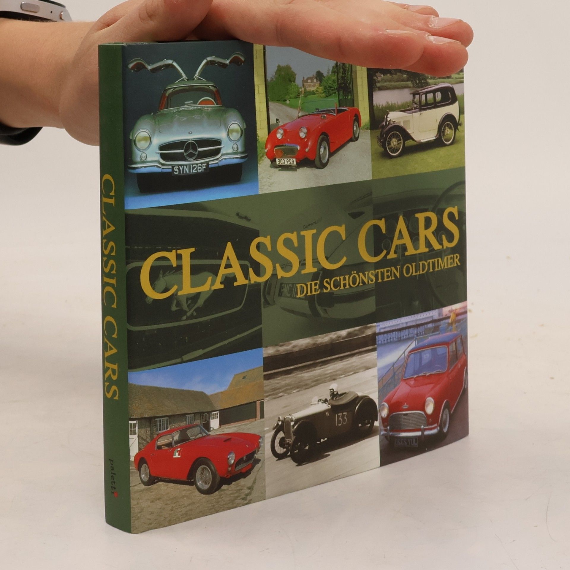 Various authors Classic Cars. Die Schonsten Oldtimer