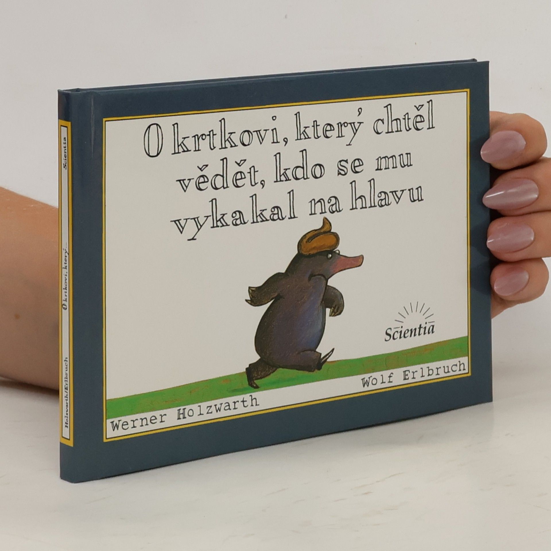 Werner Holzwarth O krtkovi, který chtěl vědět, kdo se mu vykakal na hlavu