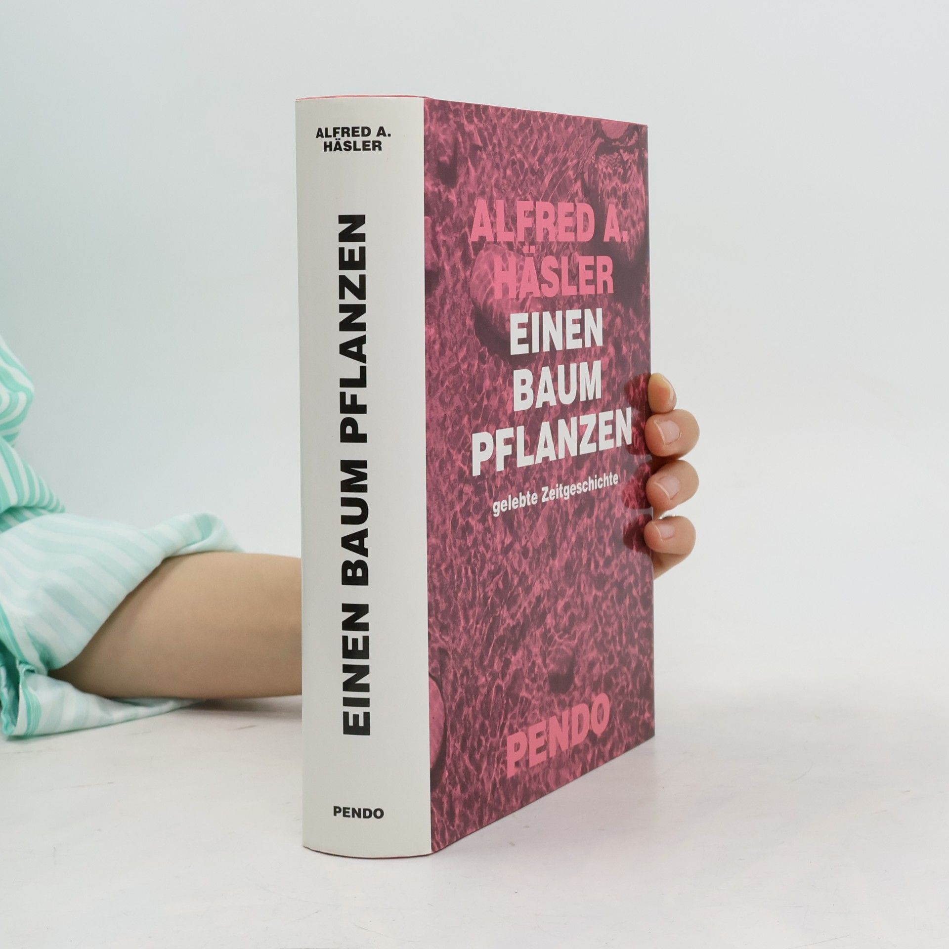 Alfred A. Häsler Einen Baum pflanzen