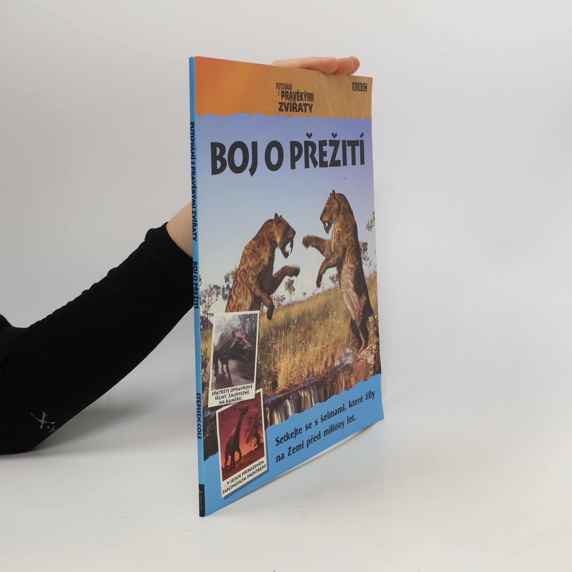 Stephen Cole Boj o přežití - Putování s pravěkými zvířaty