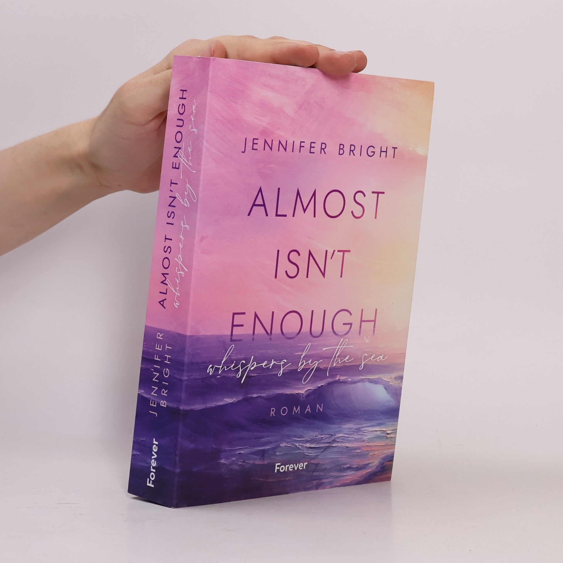 Jennifer Bright Almost isn't enough. Whispers by the Sea