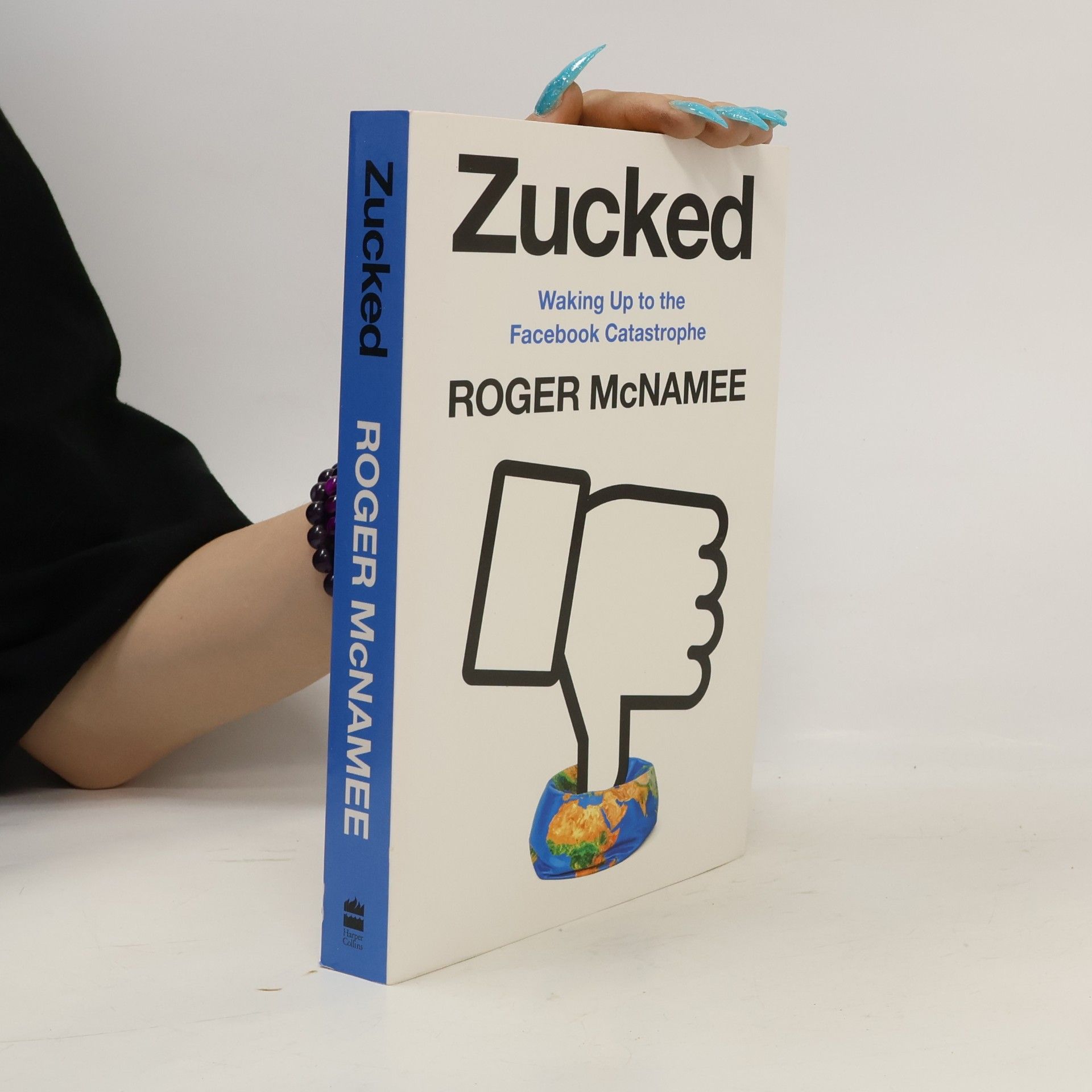 Roger McNamee Zucked: Waking Up to the Facebook Catastrophe