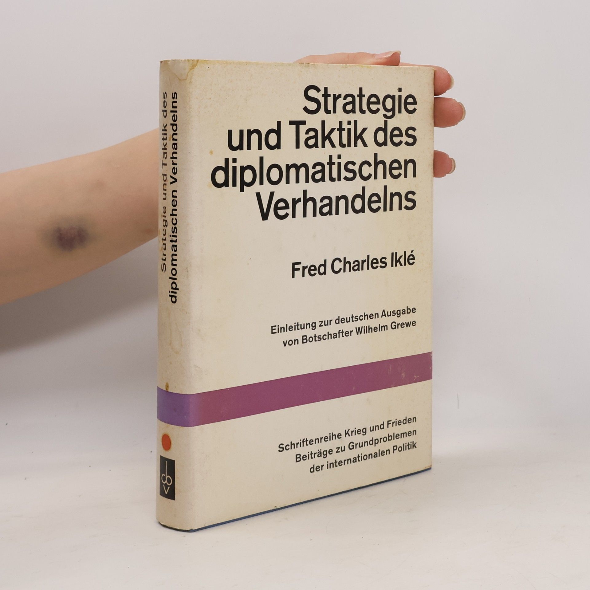 Fred Charles Iklé Strategie und Taktik des diplomatischen Verhandelns