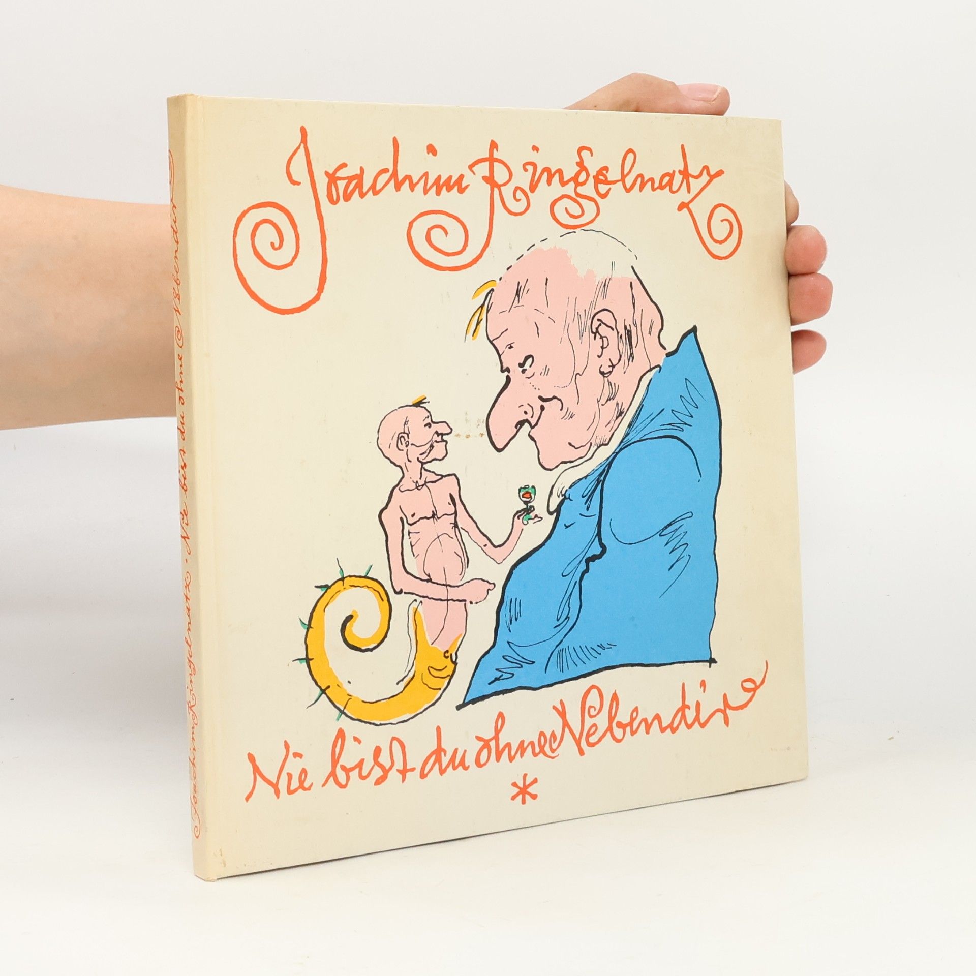 Joachim Ringelnatz Nie bist du ohne Nebendir