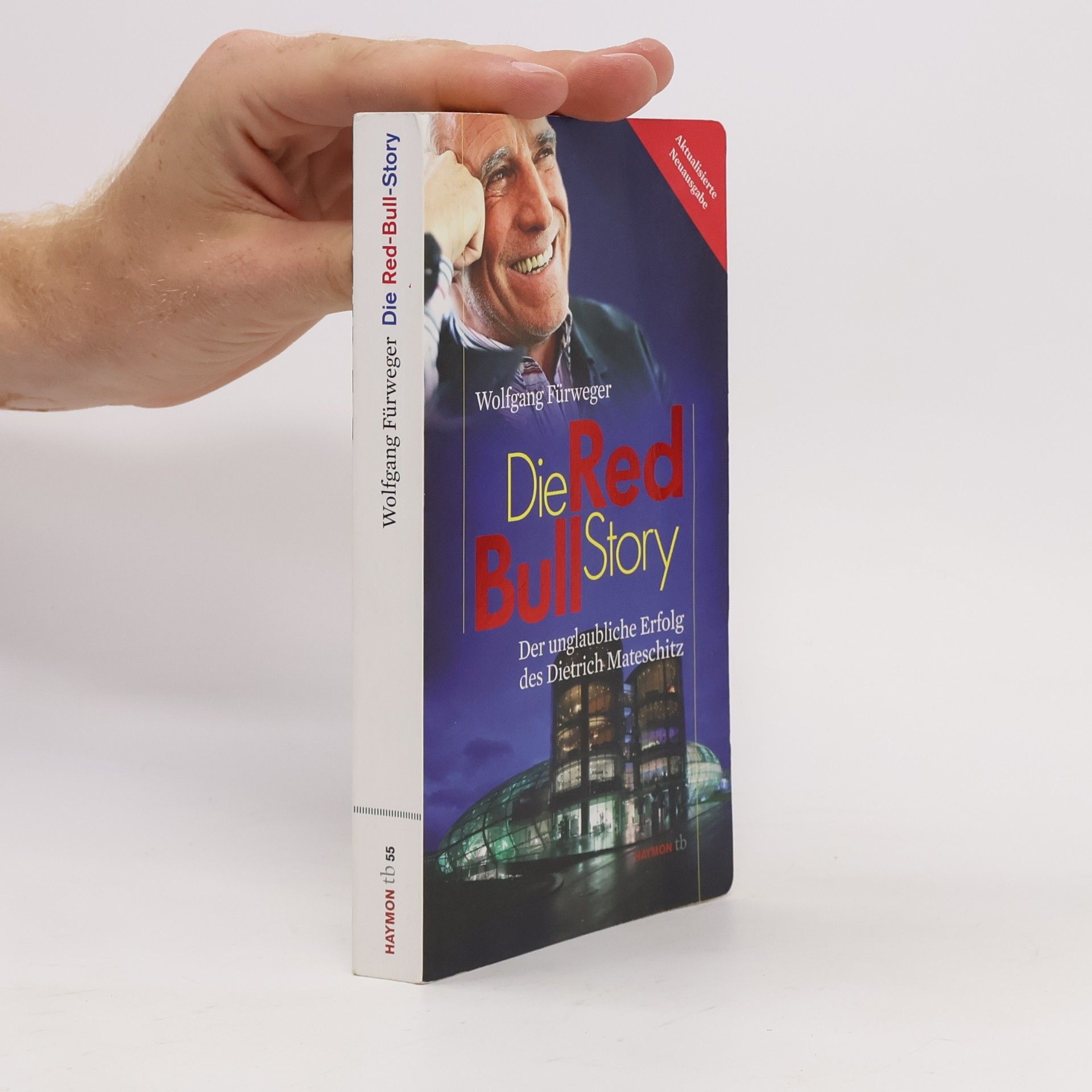 Wolfgang Fürweger Die Red-Bull-Story. Der unglaubliche Erfolg des Dietrich Mateschitz
