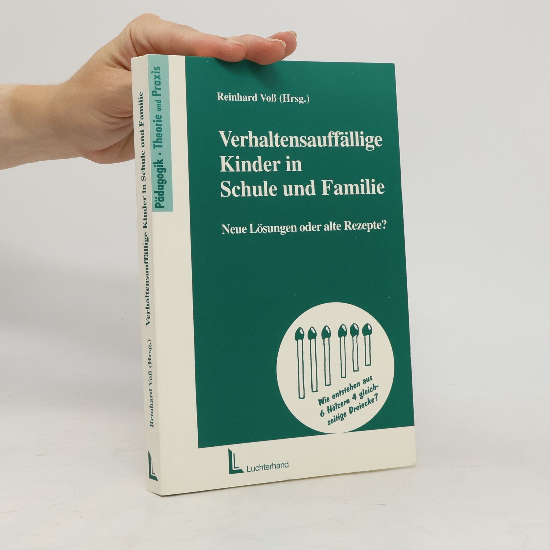 Reinhard Voß Verhaltensauffällige Kinder in Schule und Familie