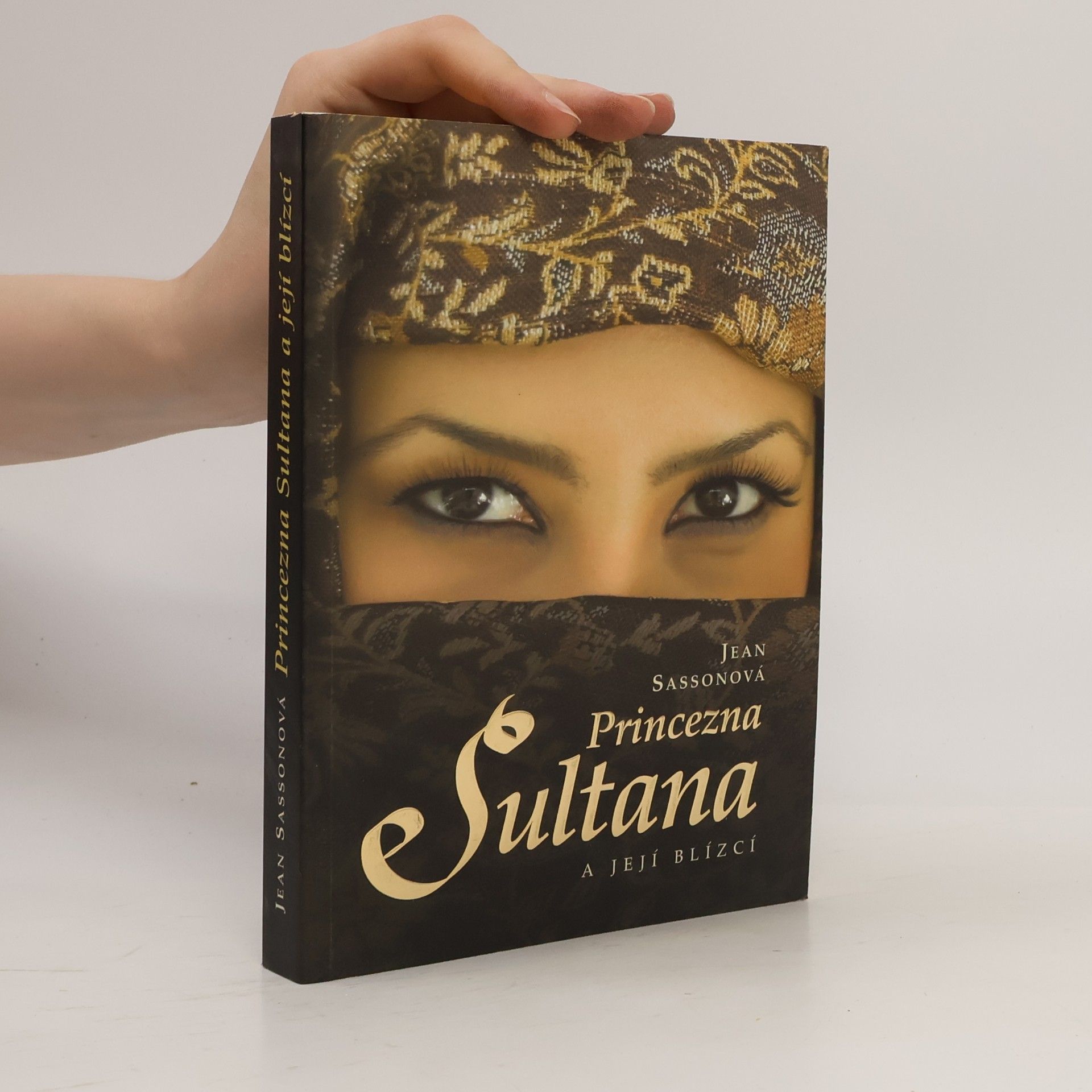 Jean Sasson Princezna Sultana a její blízcí