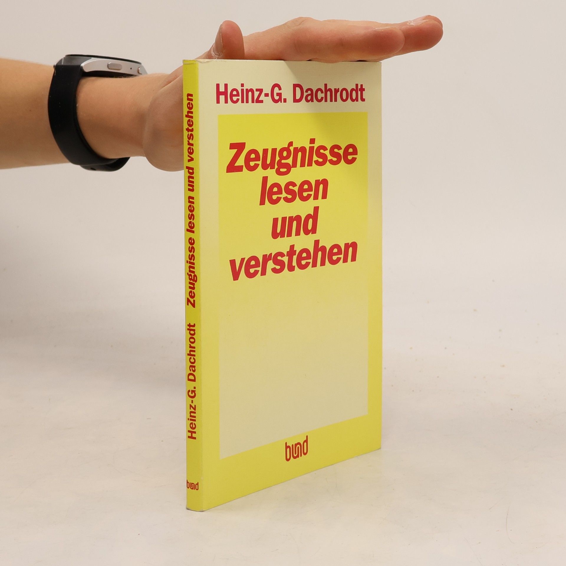 Heinz-Günther Dachrodt Zeugnisse lesen und verstehen