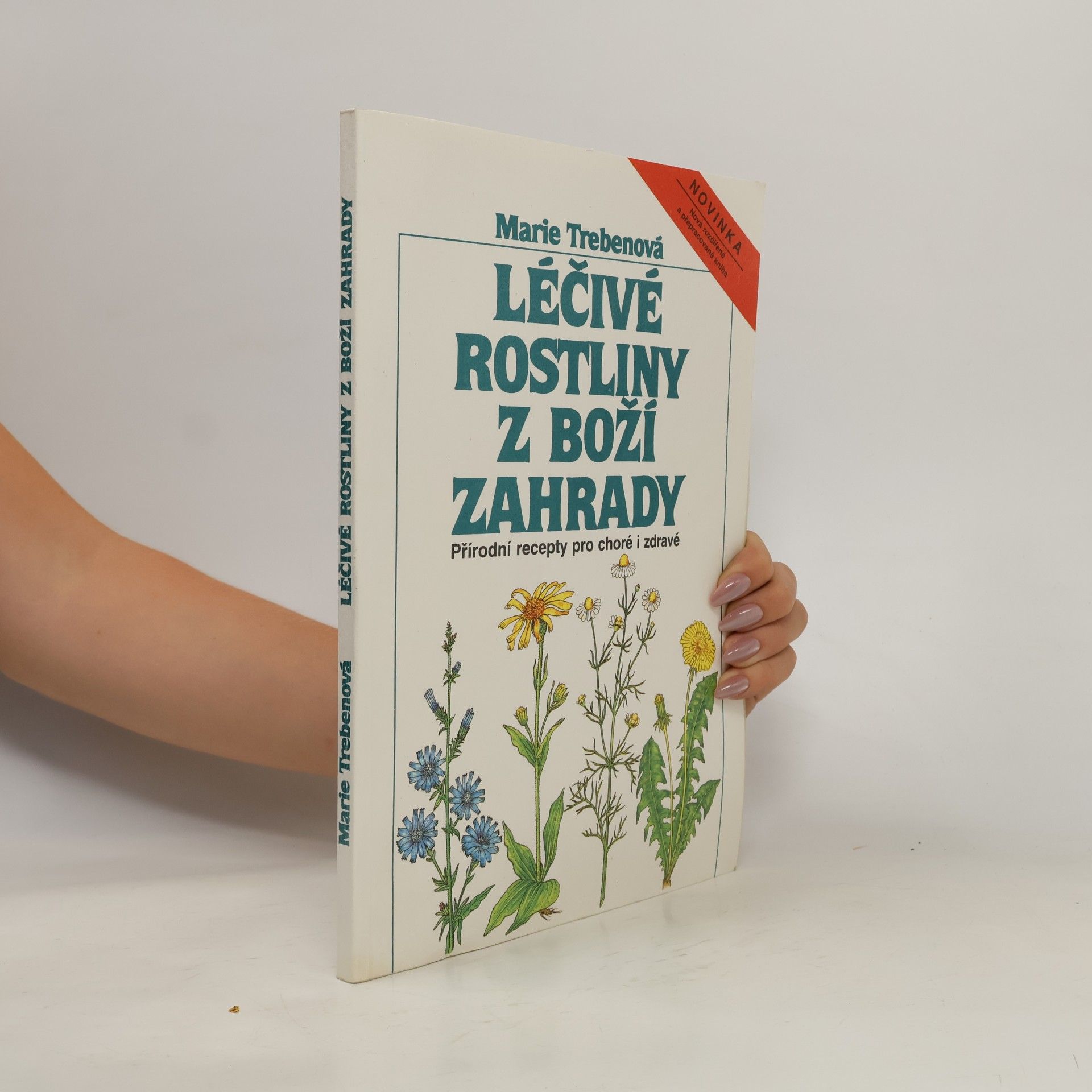 Léčivé rostliny z Boží zahrady: Přírodní recepty pro choré i zdravé
