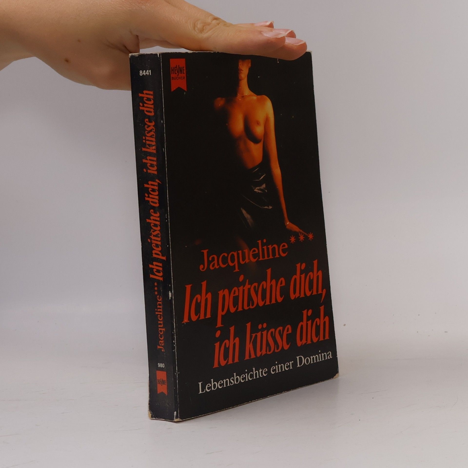 Jacqueline de R. Ich peitsche dich, ich küsse dich