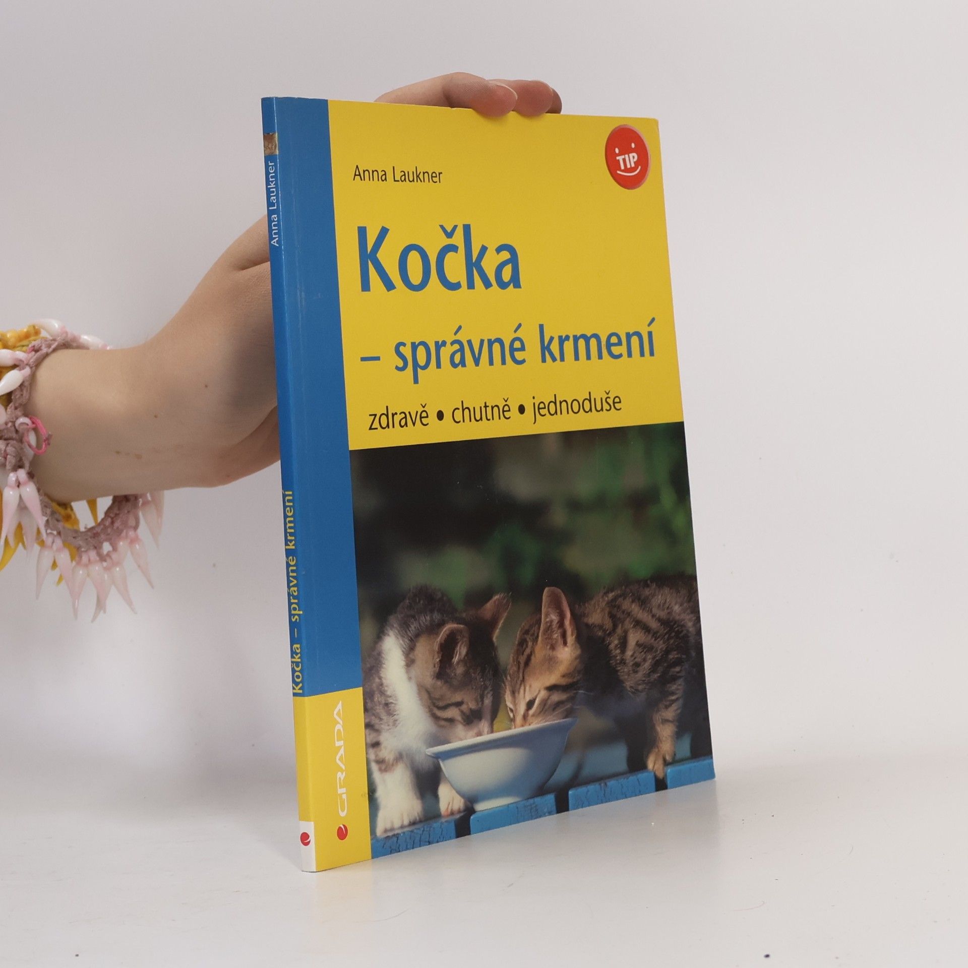 Anna Laukner Kočka - správné krmení : zdravě, chutně, jednoduše
