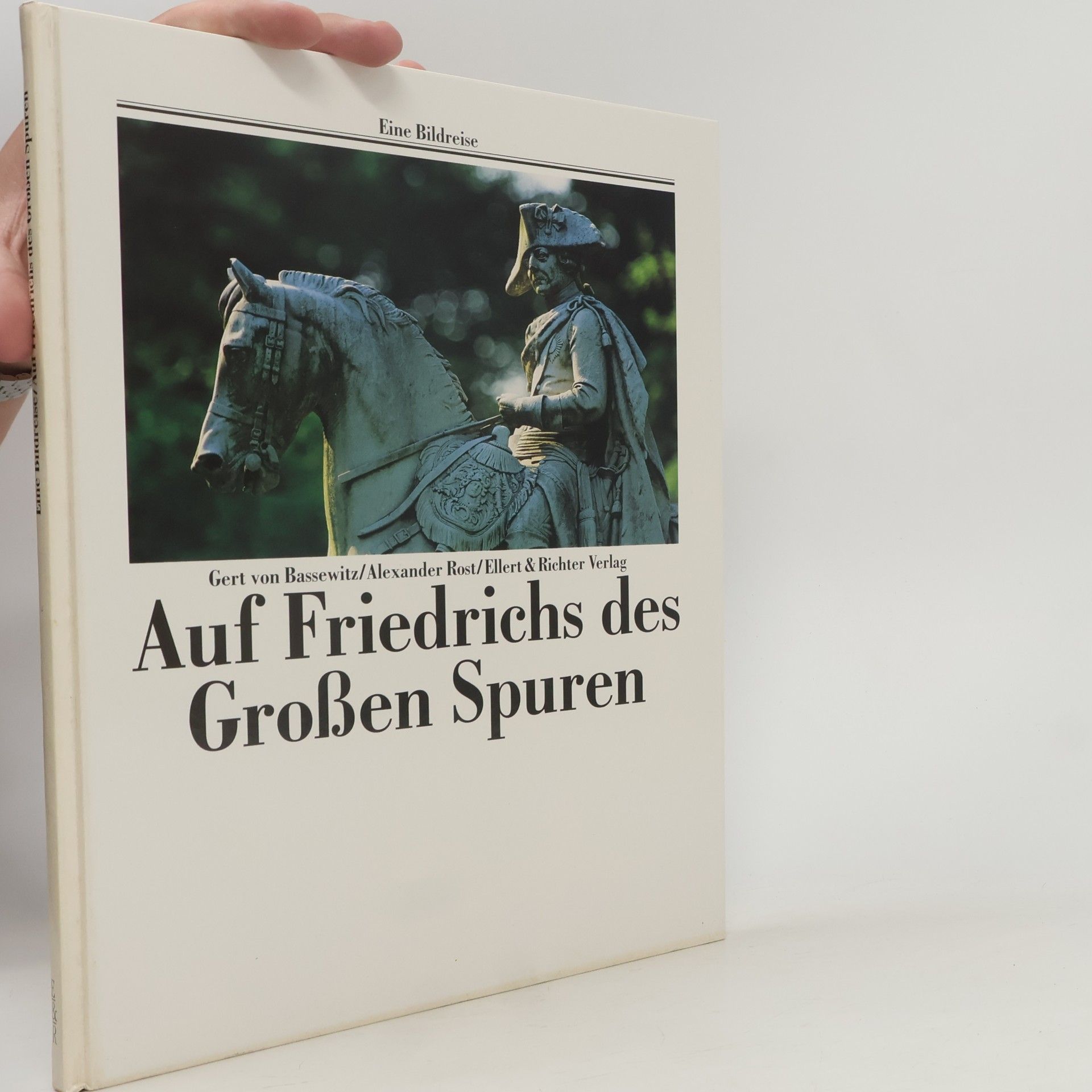 Gert von Bassewitz Auf Friedrichs des Grossen Spuren