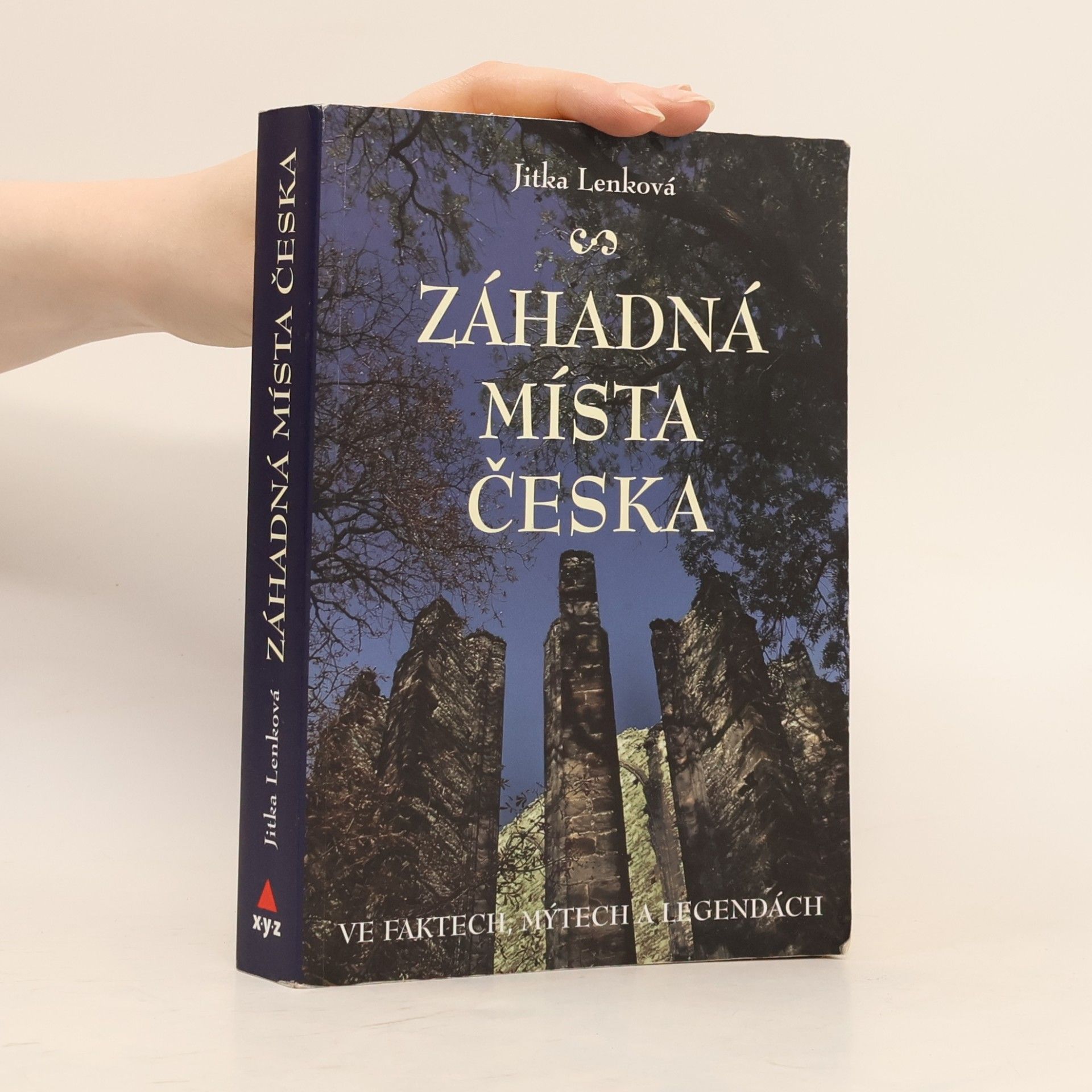 Jitka Lenková Záhadná místa Česka ve faktech, mýtech a legendách