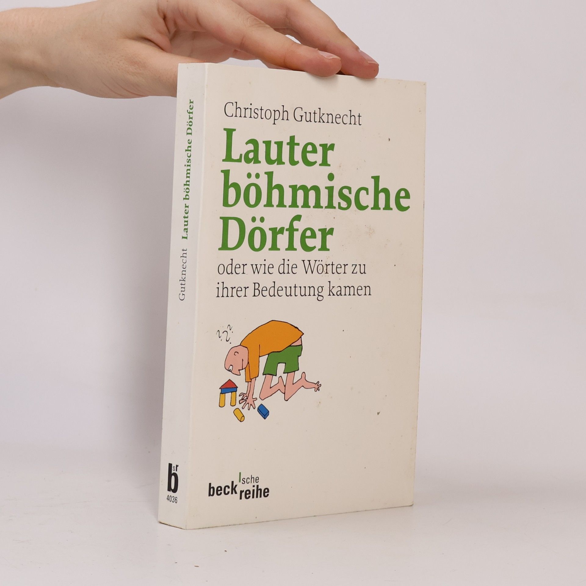 Christoph Gutknecht Lauter böhmische Dörfer oder wie die Wörter zu ihrer Bedeutung kamen