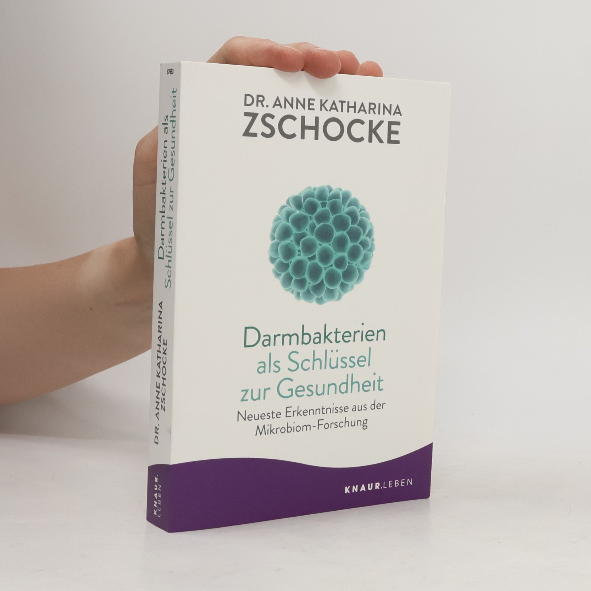 Anne Katharina Zschocke Darmbakterien als Schlüssel zur Gesundheit
