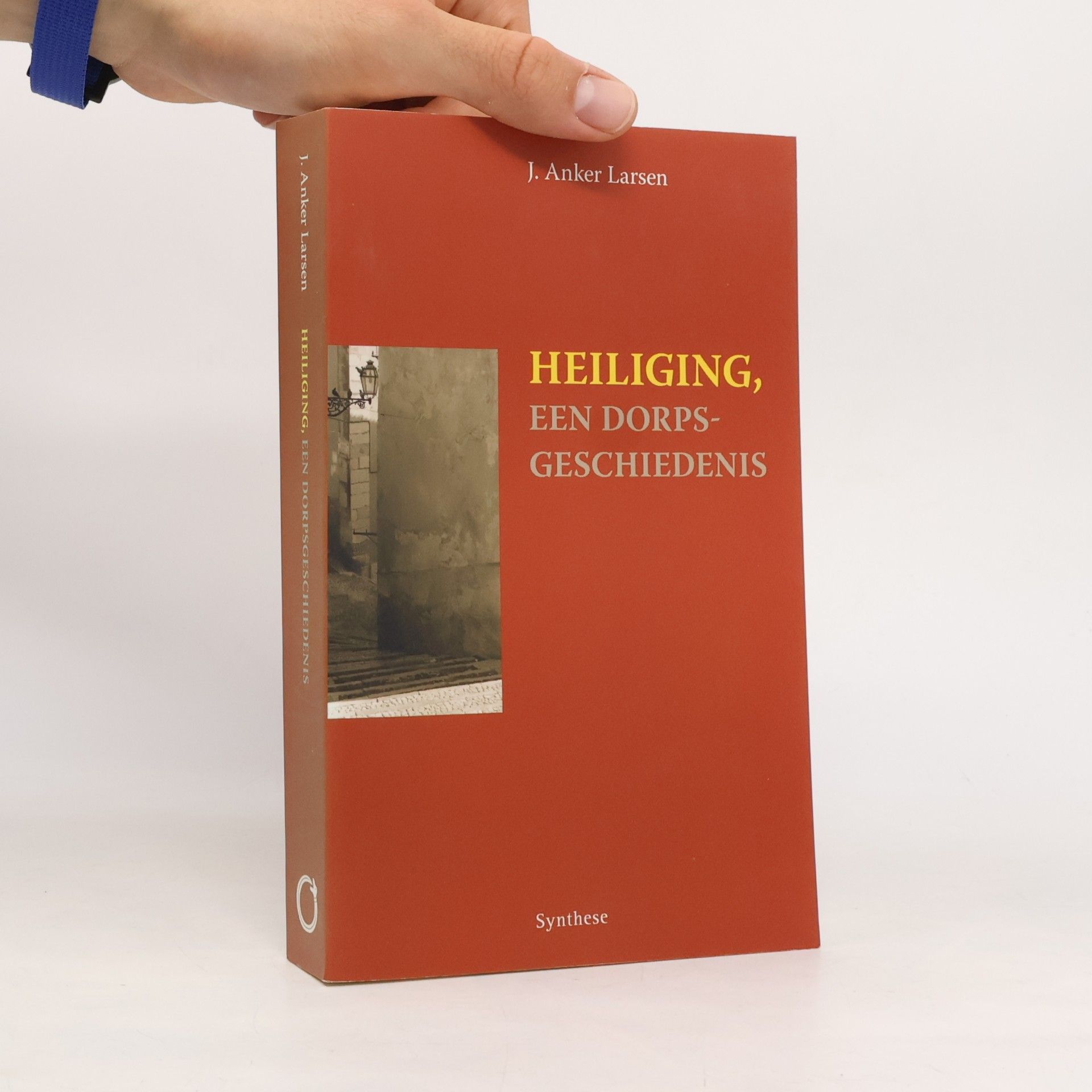 Heiliging, een dorpsgeschiedenis - druk 3