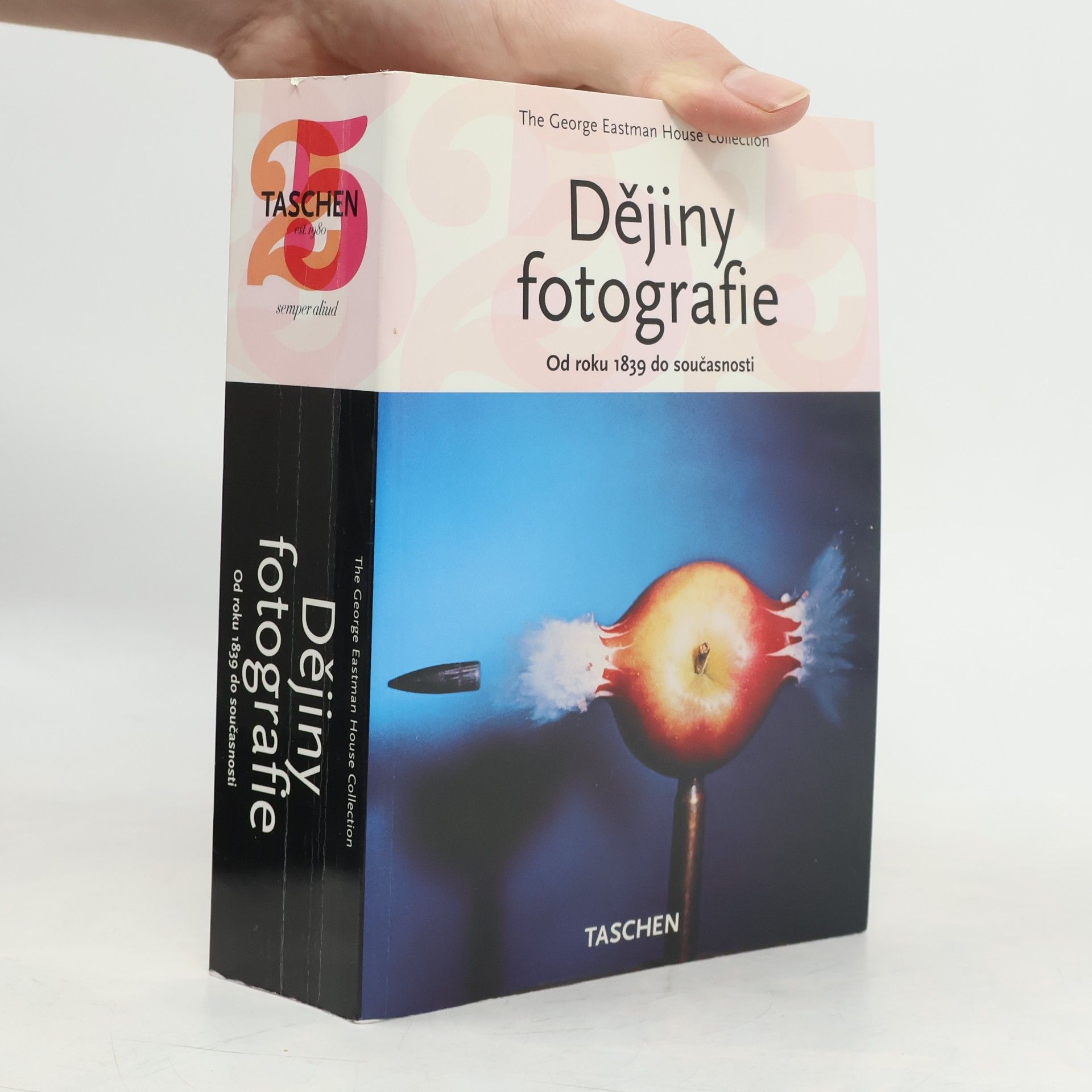 Autores varios Dějiny fotografie : od roku 1839 do současnosti