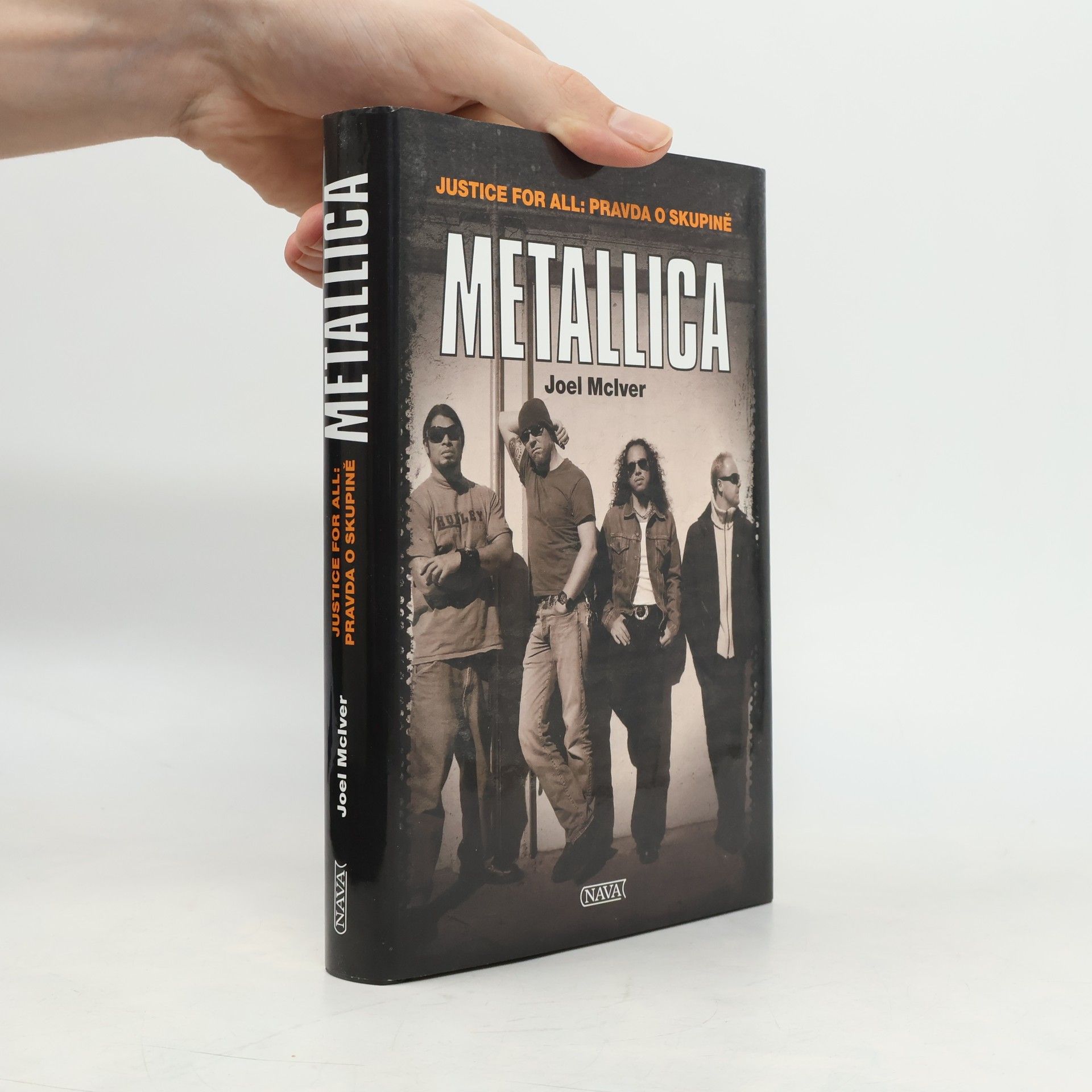 Joel McIver Metallica: Justice for all: pravda o skupině