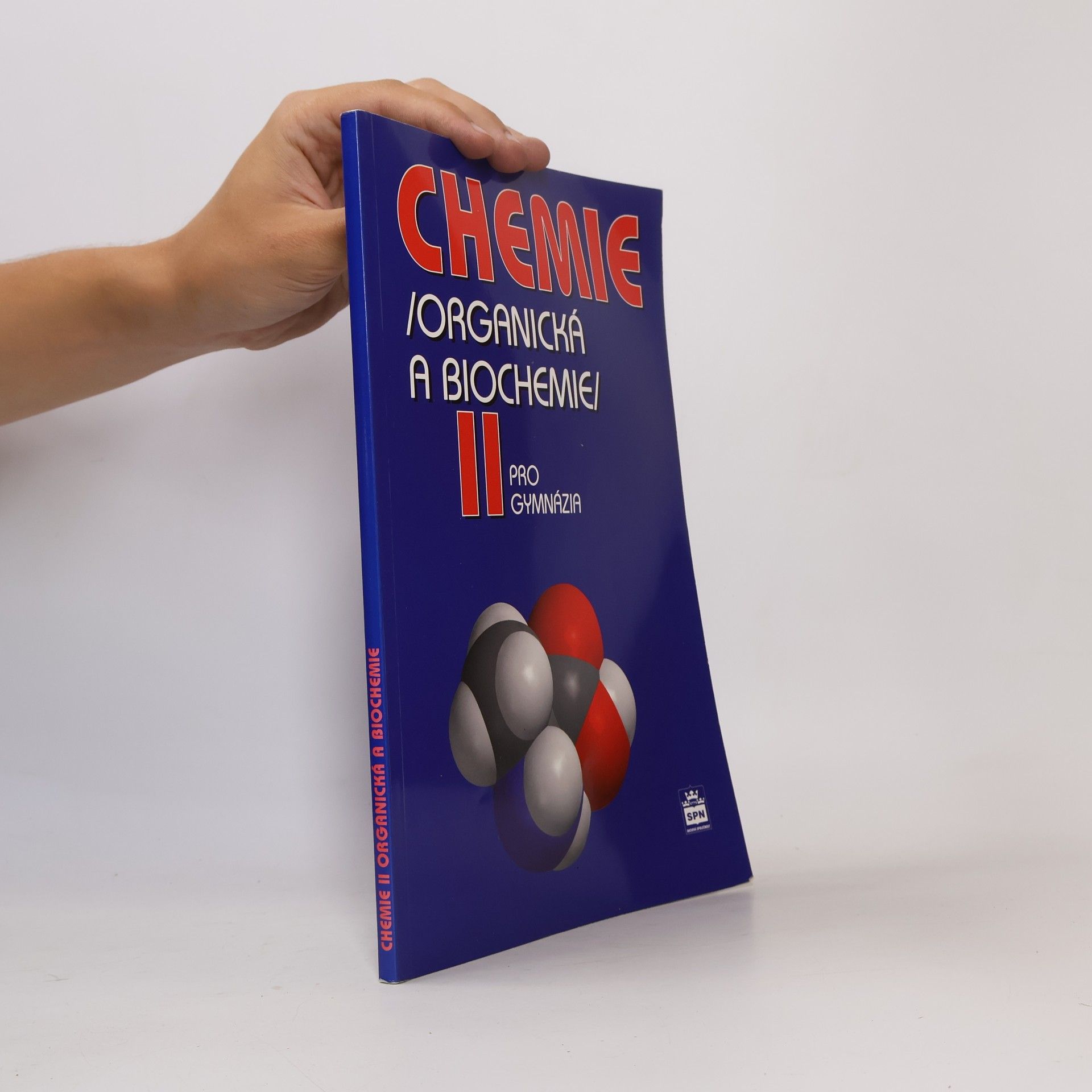 Jiří Pospíšil Chemie II : (organická a biochemie) : pro gymnázia