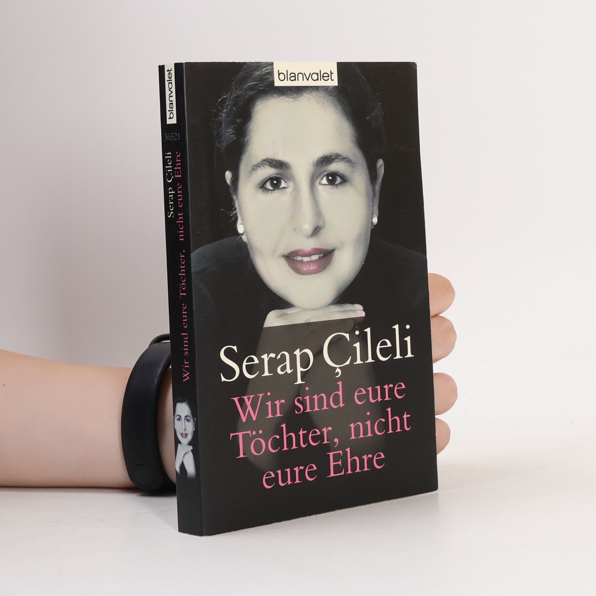 Serap Çileli Wir sind eure Töchter, nicht eure Ehre